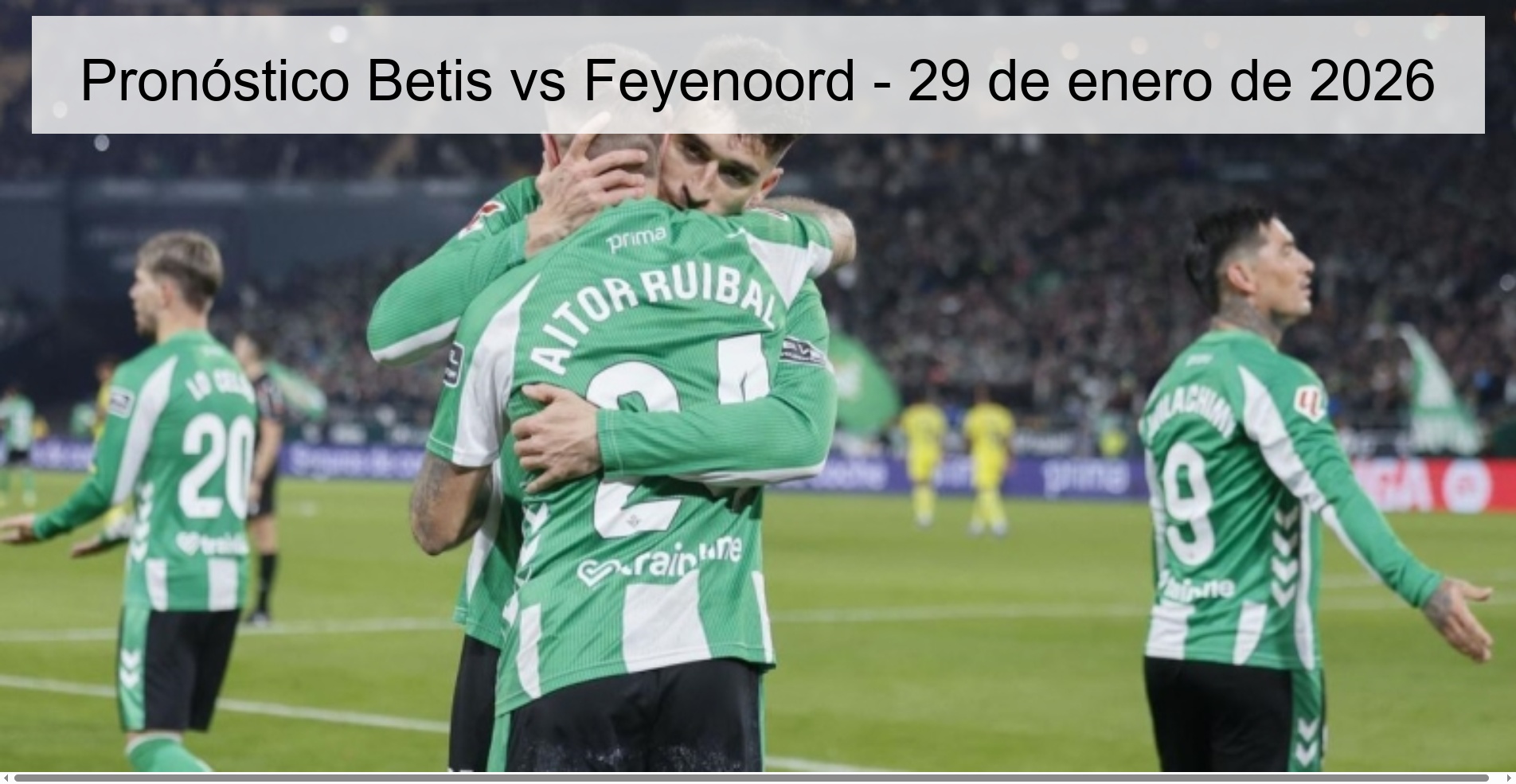 Pronóstico Betis vs Feyenoord - 29 de enero de 2026 Pronóstico Betis vs Feyenoord - 29 de enero de 2026