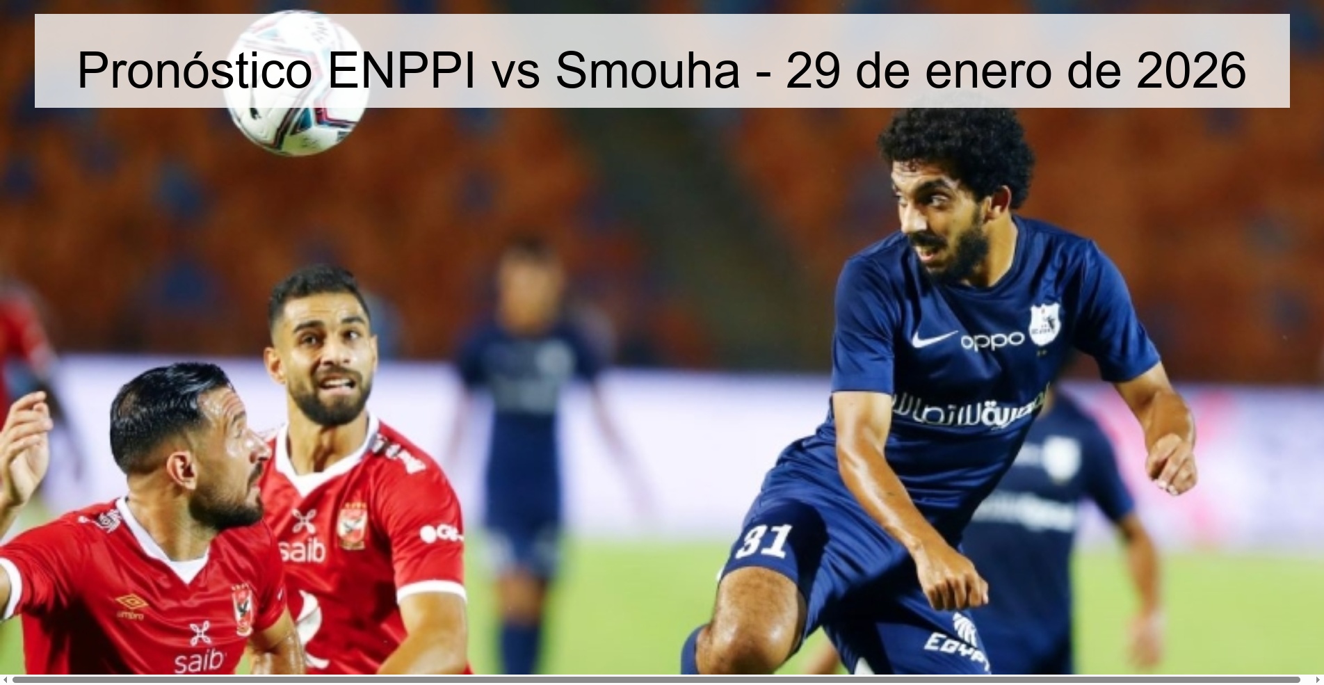 Pronóstico ENPPI vs Smouha - 29 de enero de 2026