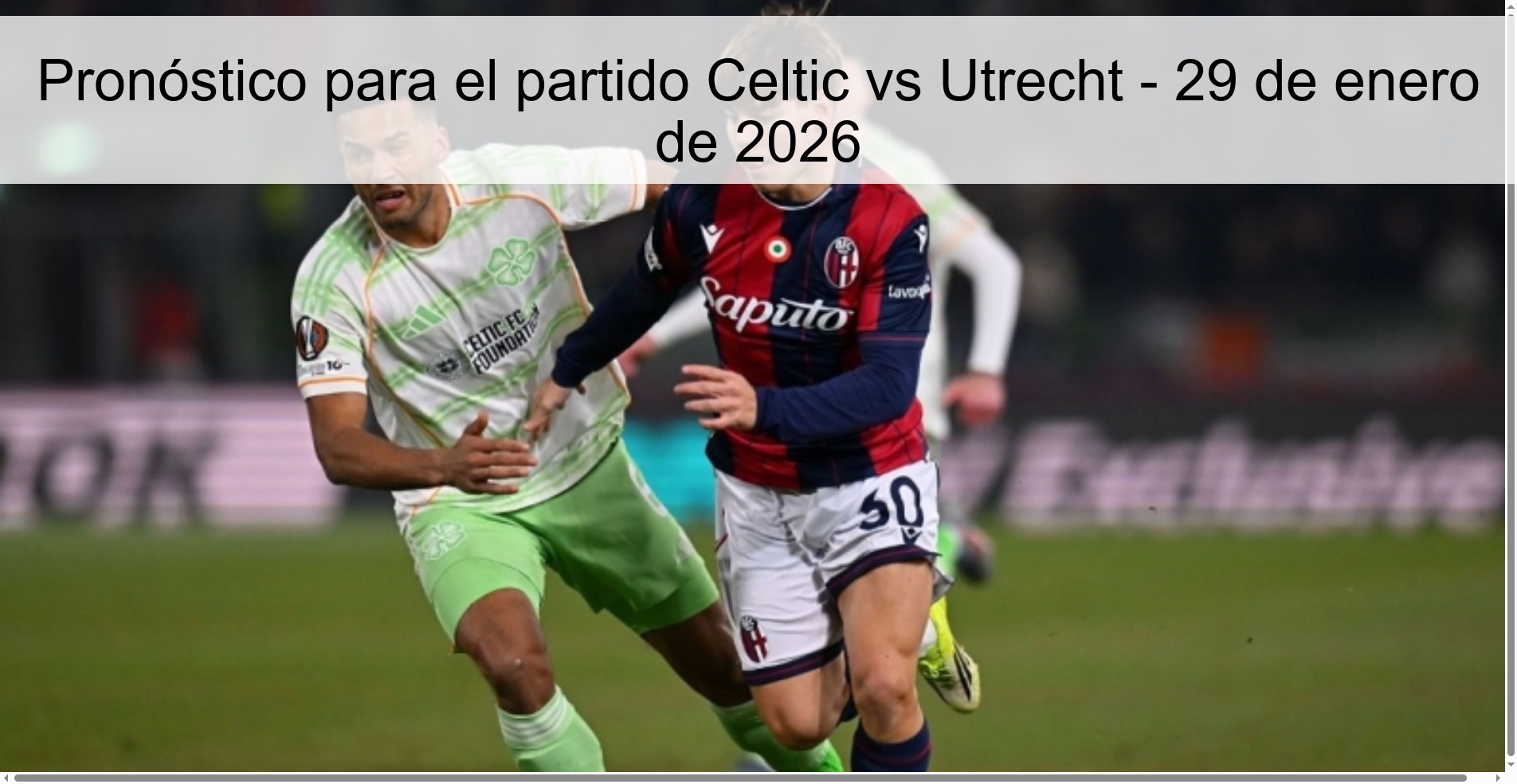 Pronóstico para el partido Celtic vs Utrecht - 29 de enero de 2026