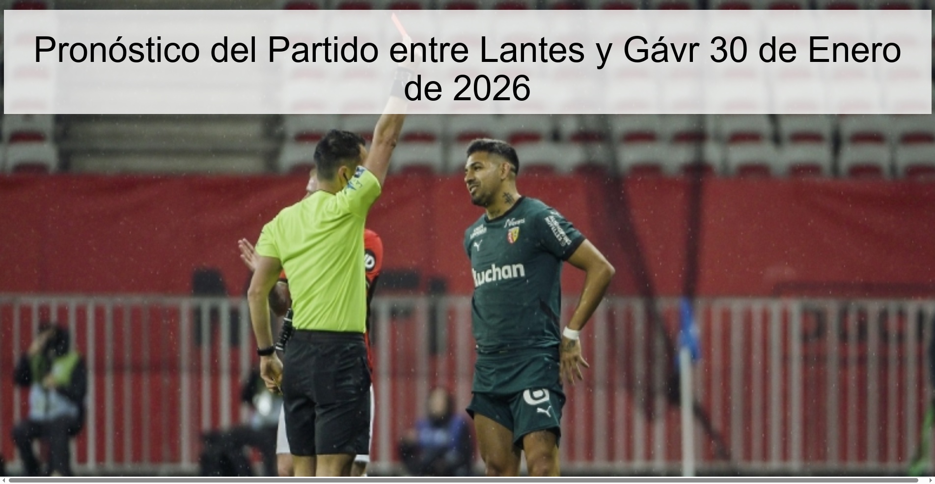 Pronóstico del Partido entre Lantes y Gávr 30 de Enero de 2026 Pronóstico del Partido entre Lantes y Gávr 30 de Enero de 2026