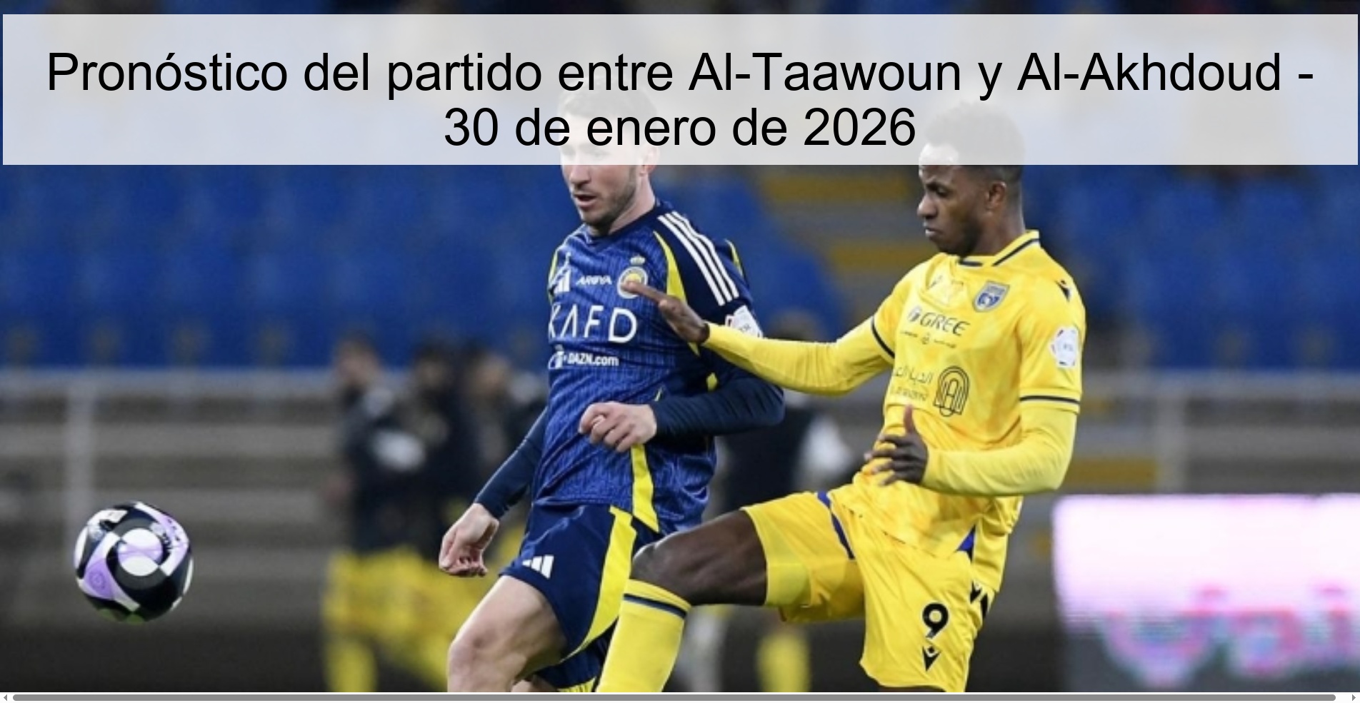 Prediction for the match between Al-Taawoun and Al-Akhdoud - January 30, 2026