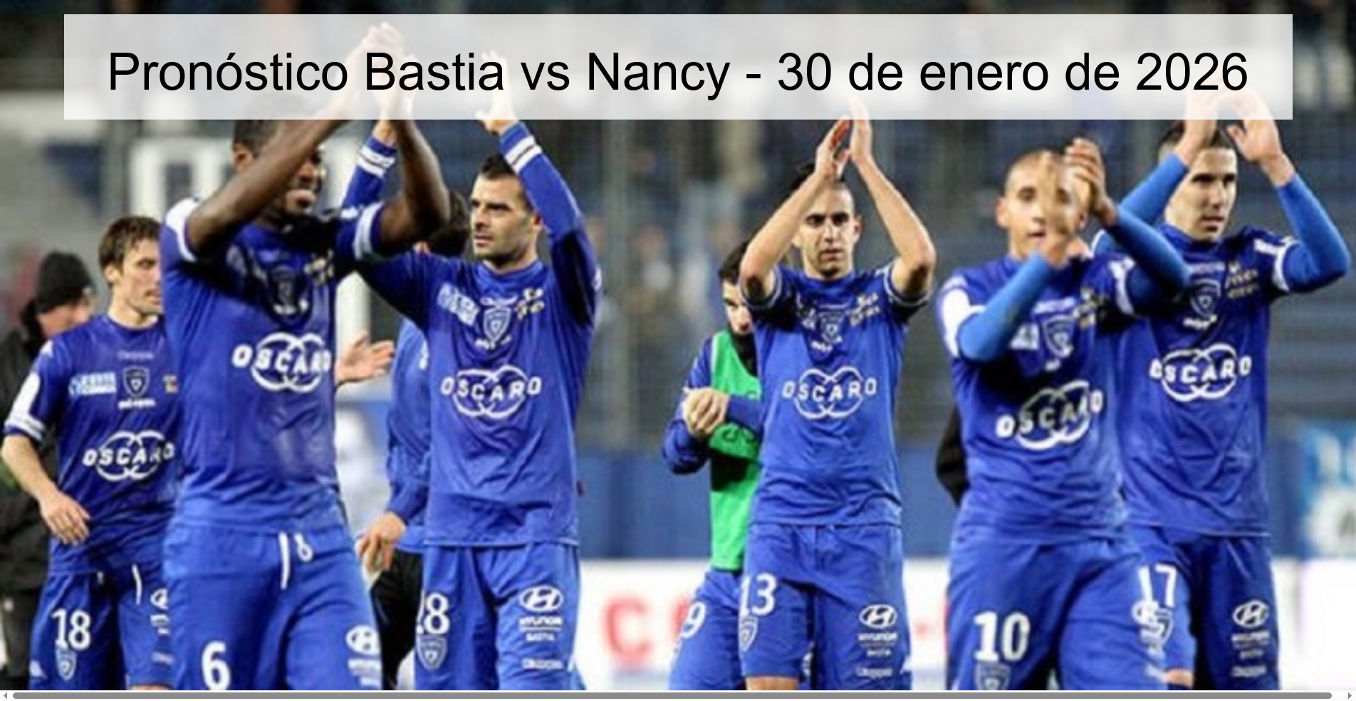 Pronóstico Bastia vs Nancy - 30 de enero de 2026