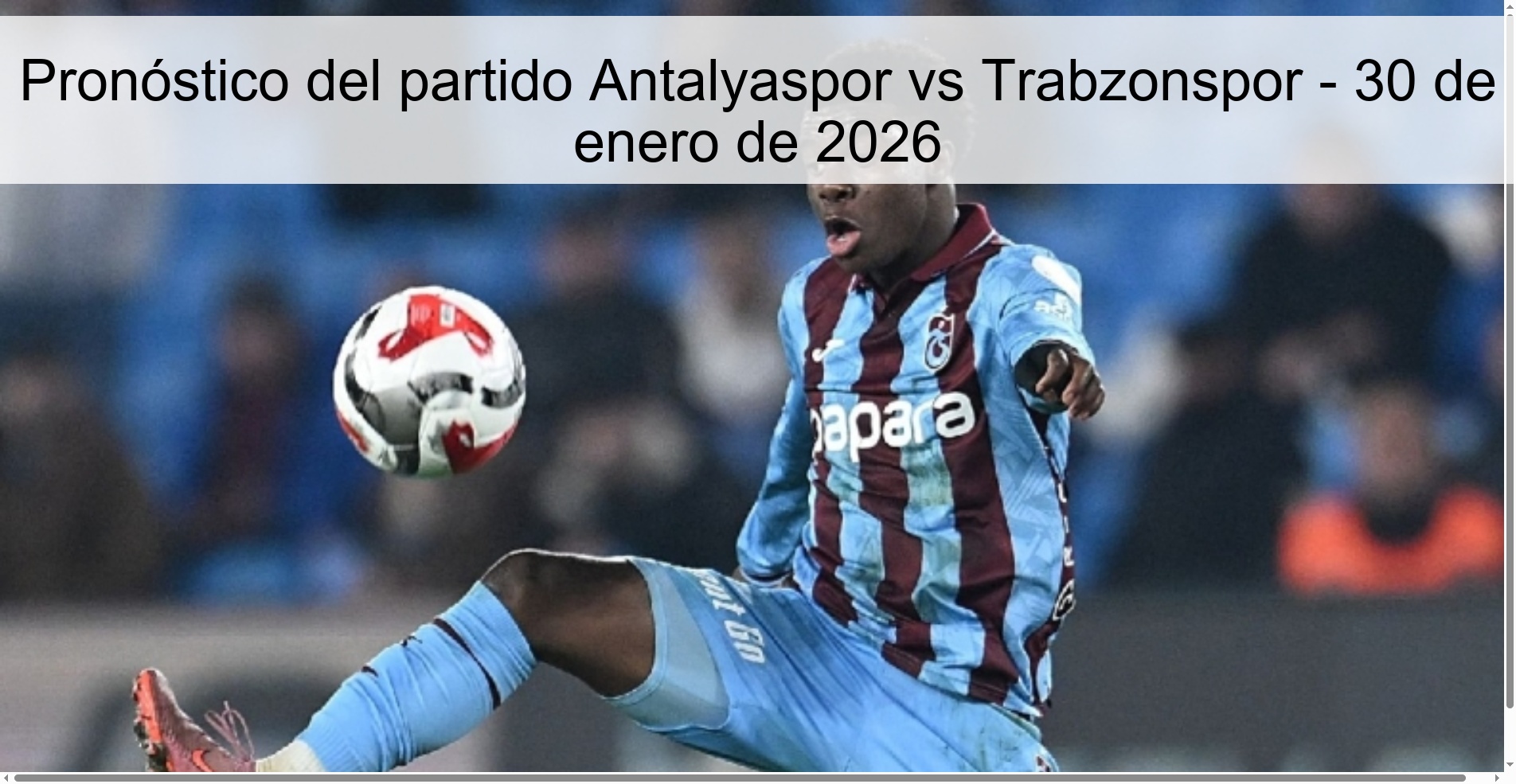 Pronóstico del partido Antalyaspor vs Trabzonspor - 30 de enero de 2026
