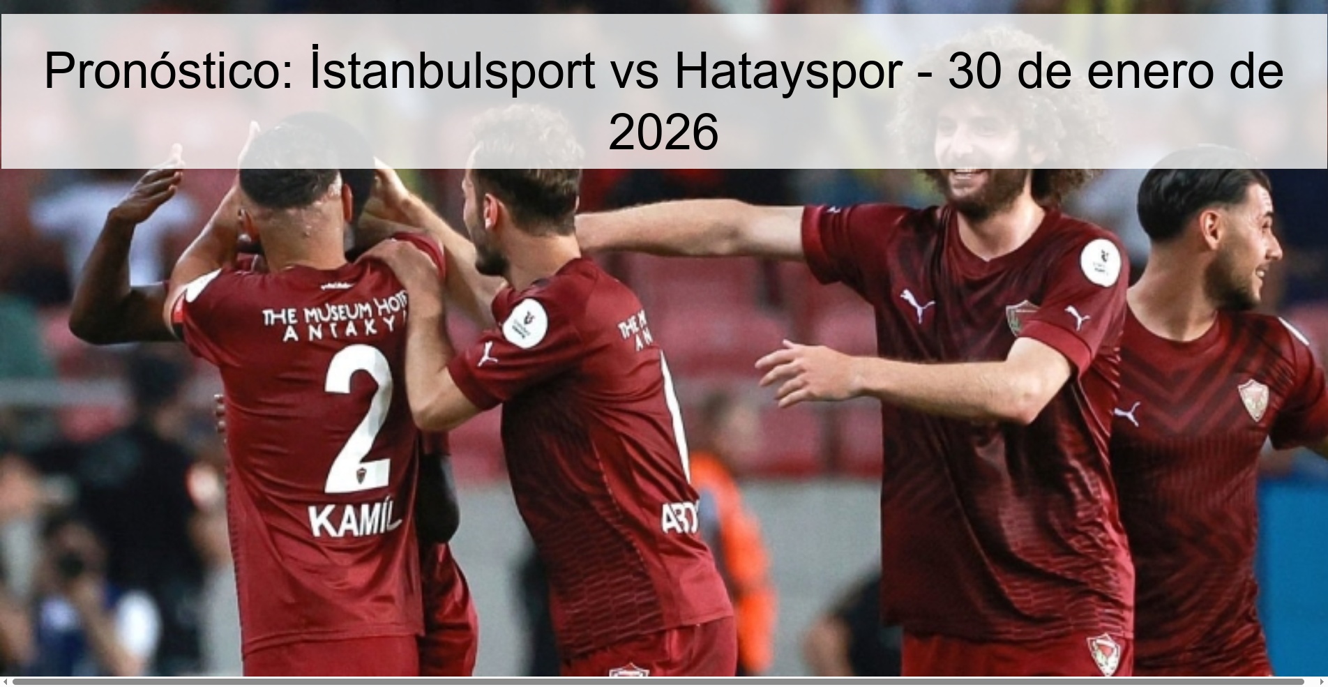 Pronóstico: İstanbulsport vs Hatayspor - 30 de enero de 2026