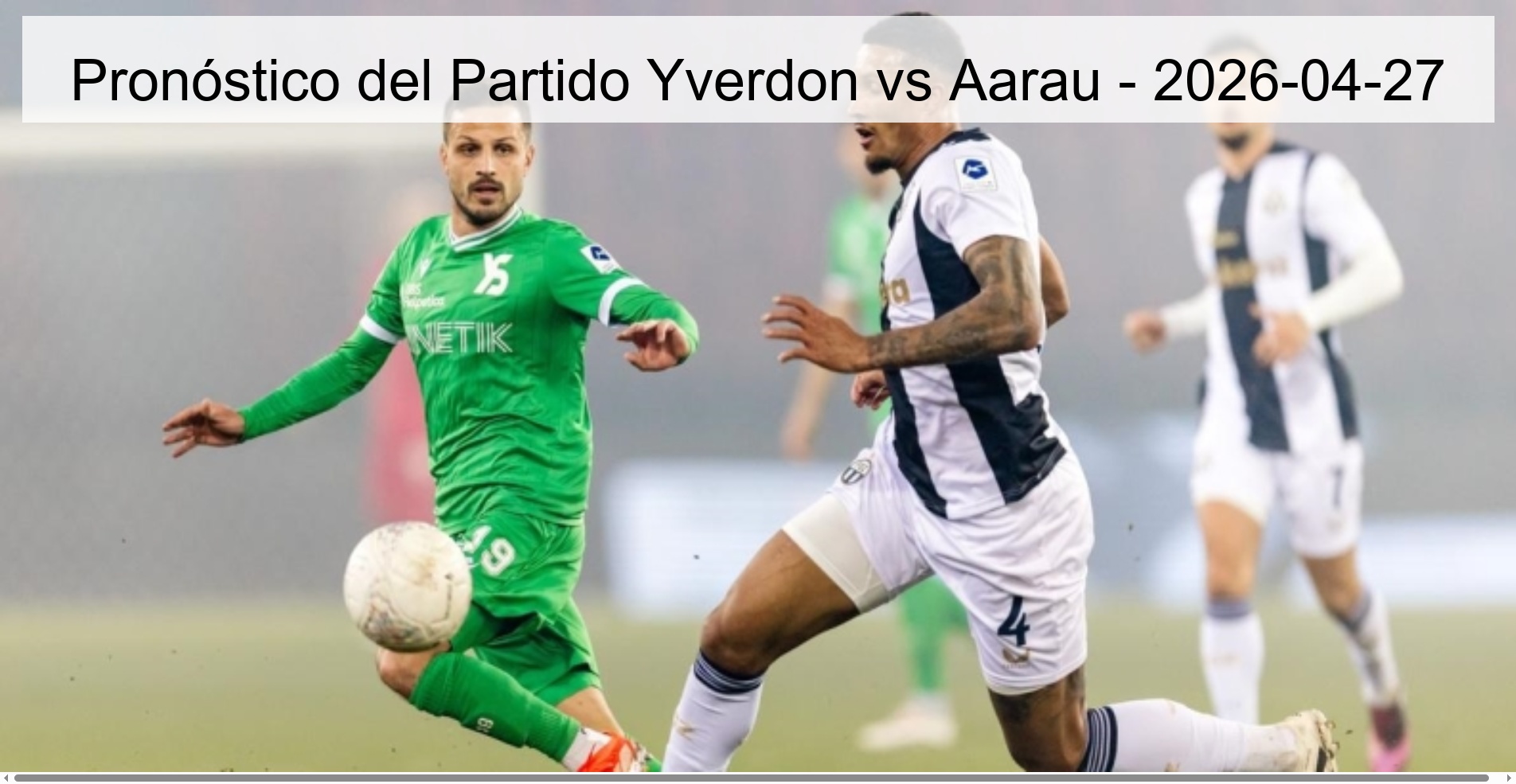 Pronóstico del Partido Yverdon vs Aarau - 2026-04-27 Pronóstico del Partido Yverdon vs Aarau - 2026-04-27
