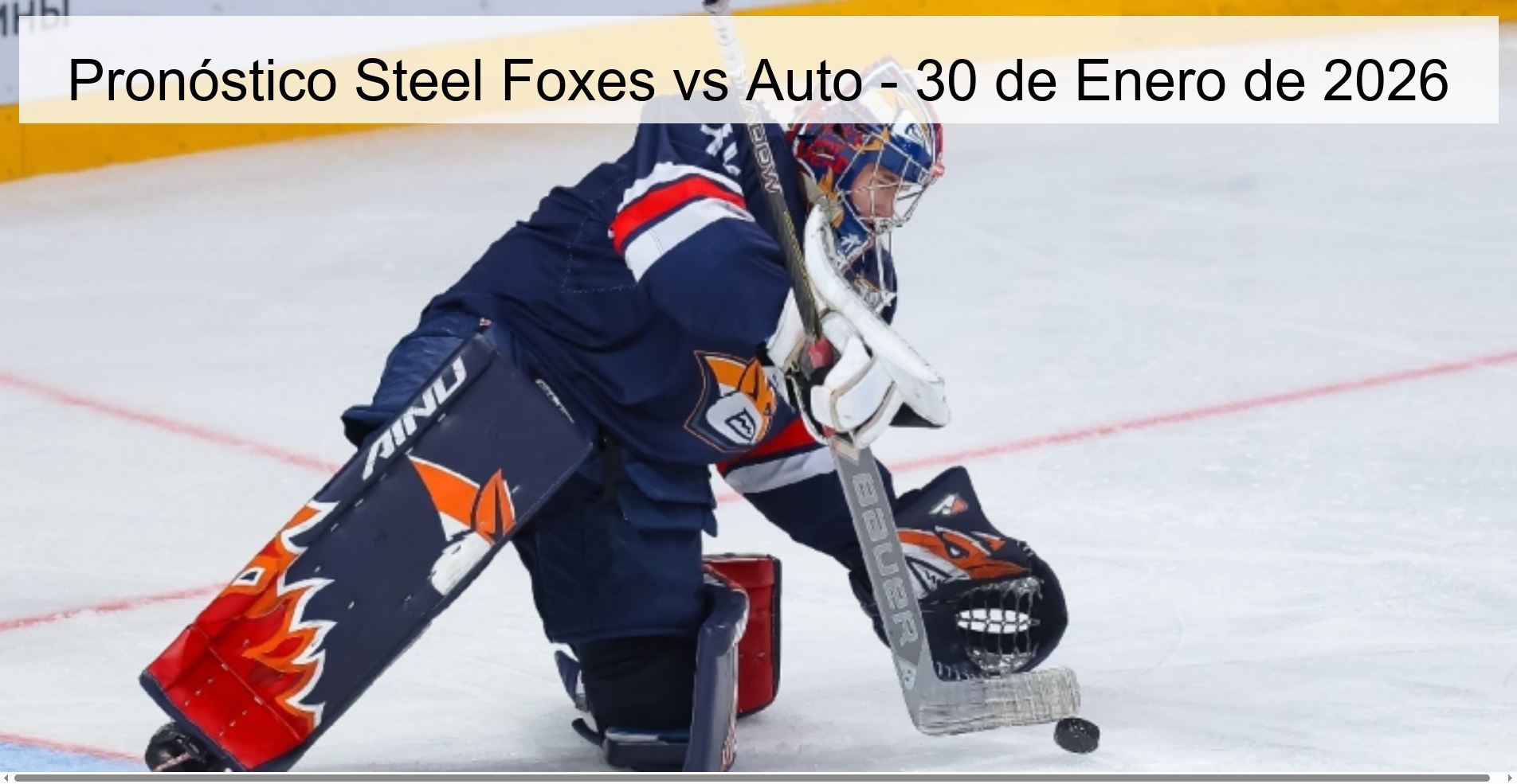 Steel Foxes vs Auto Prediction - January 30, 2026 Steel Foxes vs Auto Prediction - January 30, 2026