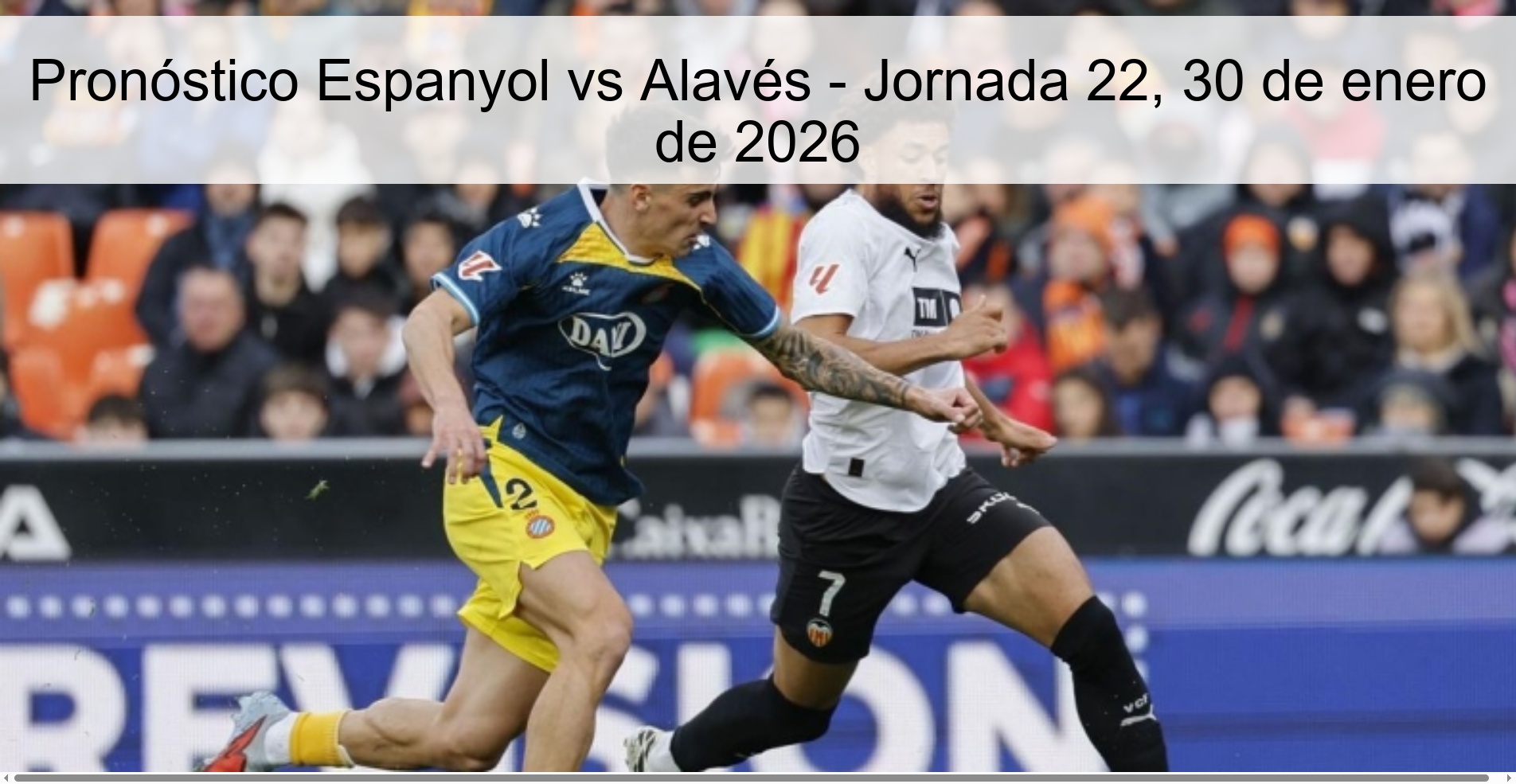 Pronóstico Espanyol vs Alavés - Jornada 22, 30 de enero de 2026