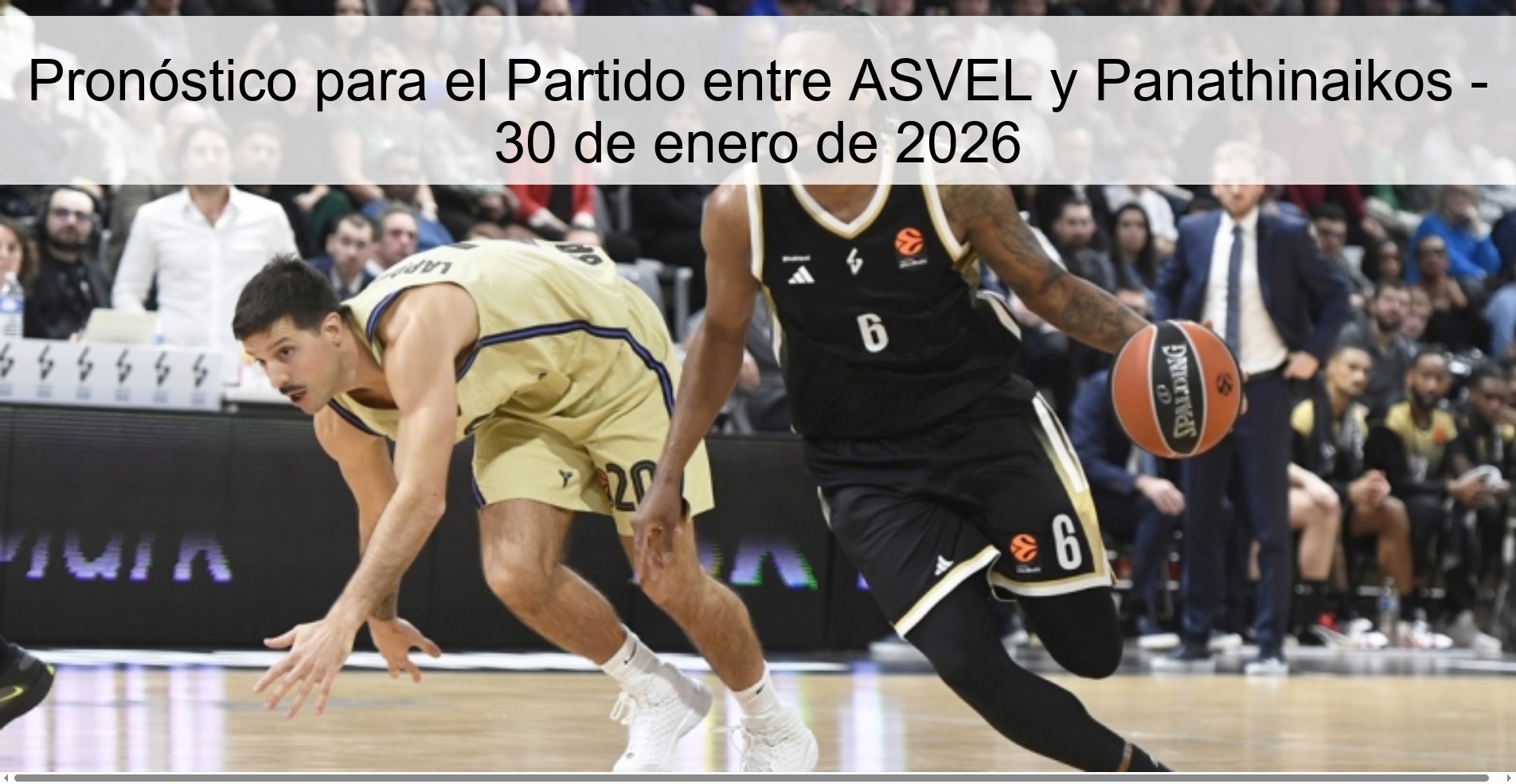 Prediction for the Match between ASVEL and Panathinaikos - January 30, 2026