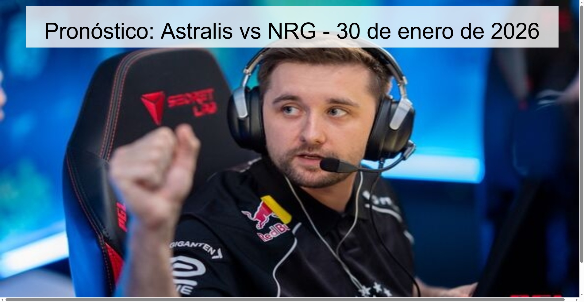 Pronóstico: Astralis vs NRG - 30 de enero de 2026