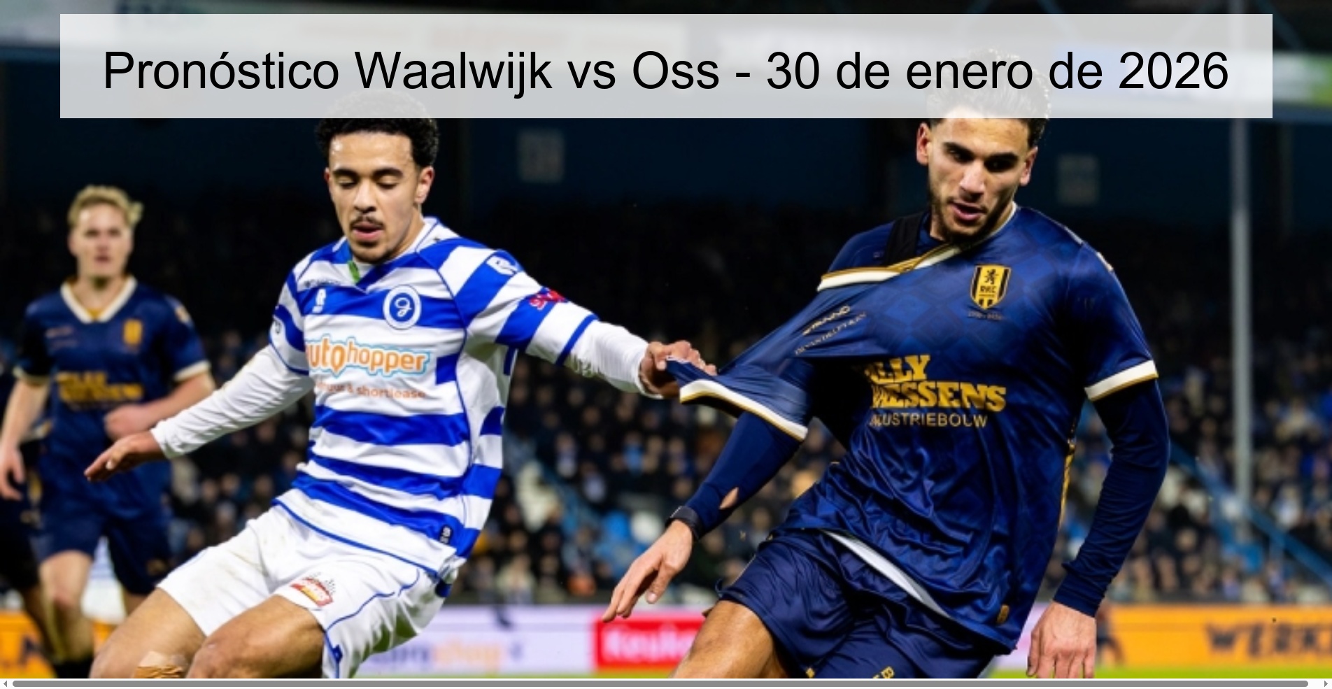 Waalwijk vs Oss Prediction – January 30, 2026