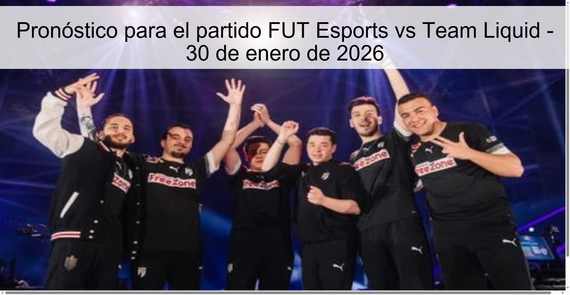 Pronóstico para el partido FUT Esports vs Team Liquid - 30 de enero de 2026 Pronóstico para el partido FUT Esports vs Team Liquid - 30 de enero de 2026