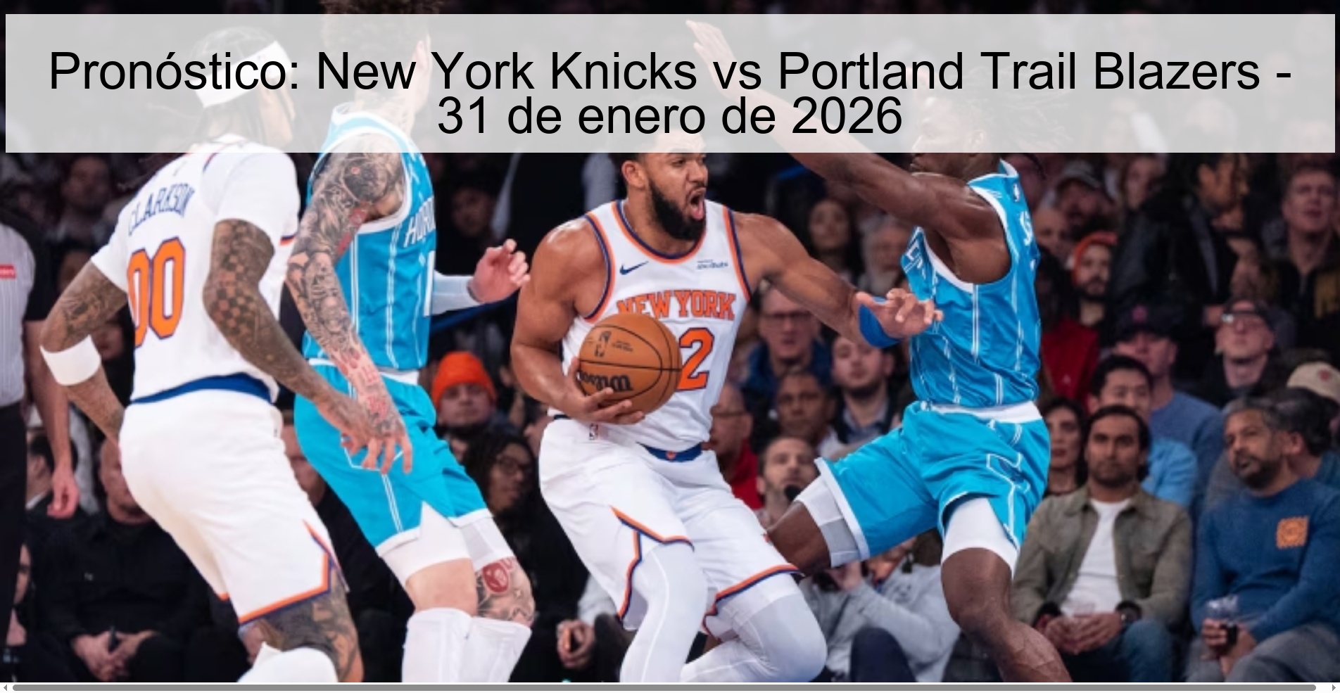 Pronóstico: New York Knicks vs Portland Trail Blazers - 31 de enero de 2026