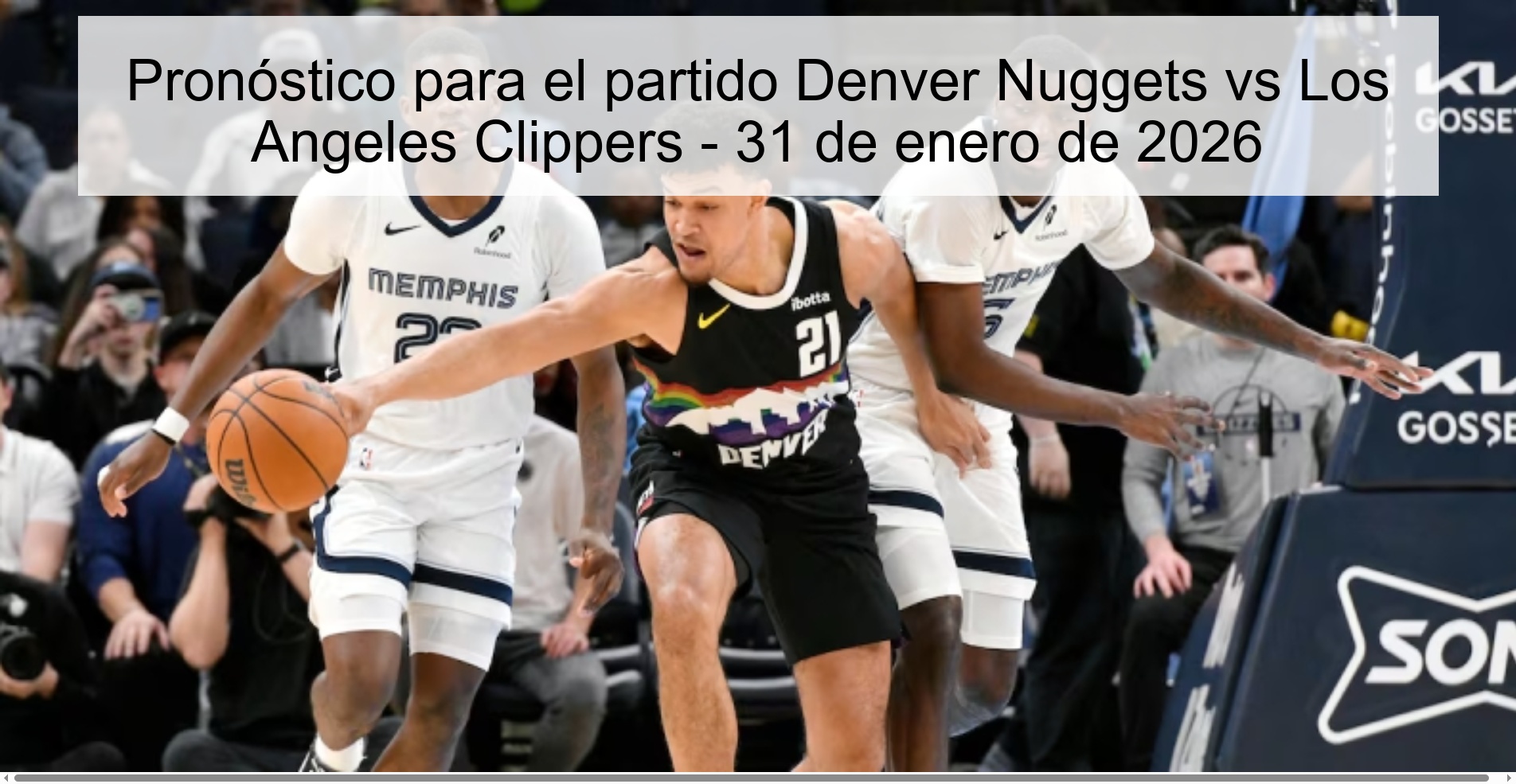 Prediction for the Denver Nuggets vs Los Angeles Clippers match - January 31, 2026
