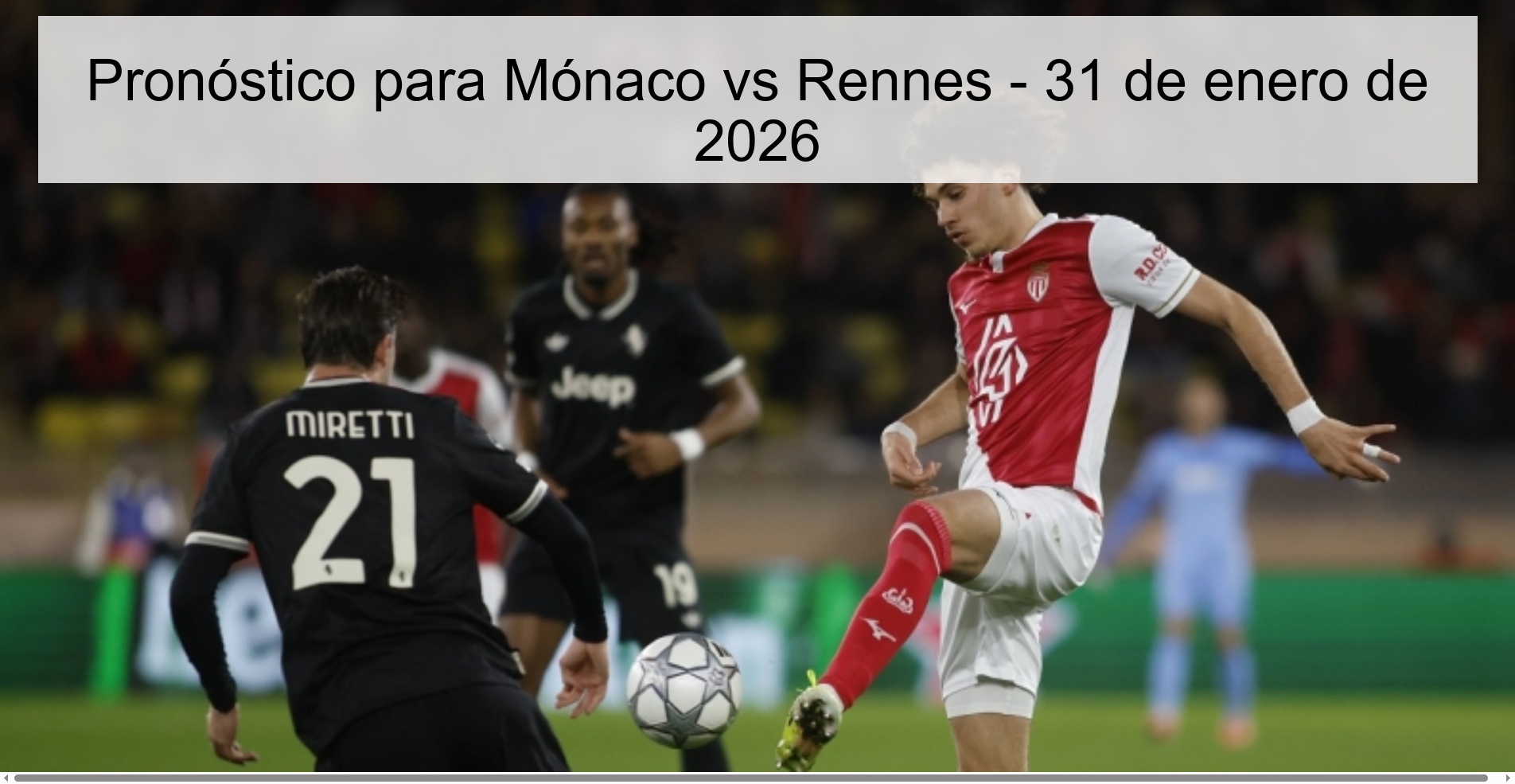 Pronóstico para Mónaco vs Rennes - 31 de enero de 2026
