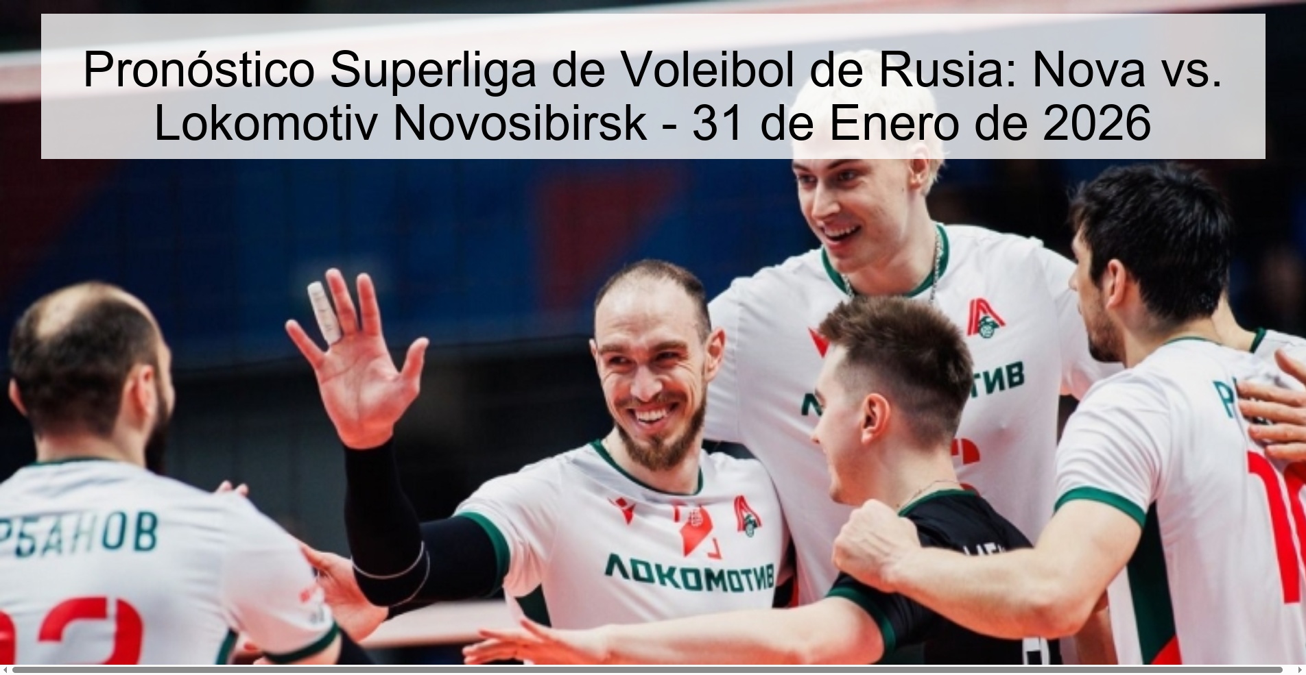 Pronóstico Superliga de Voleibol de Rusia: Nova vs. Lokomotiv Novosibirsk - 31 de Enero de 2026