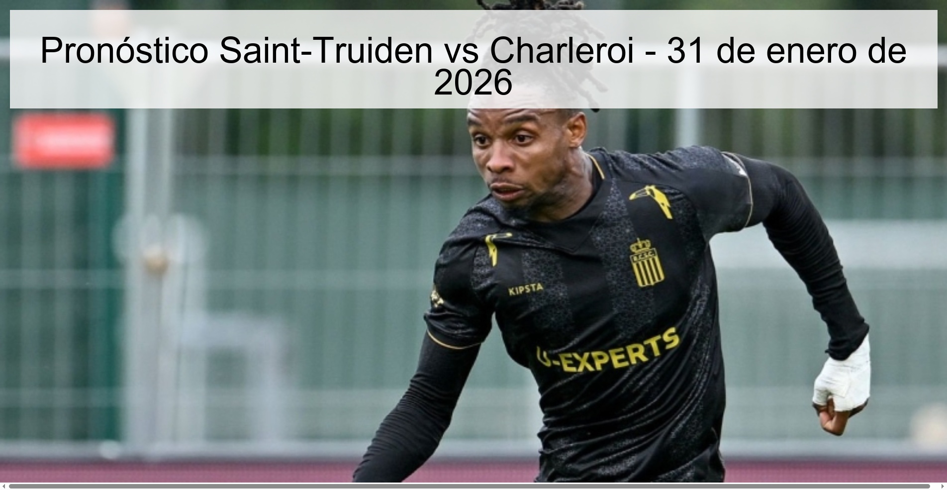 Pronóstico Saint-Truiden vs Charleroi - 31 de enero de 2026