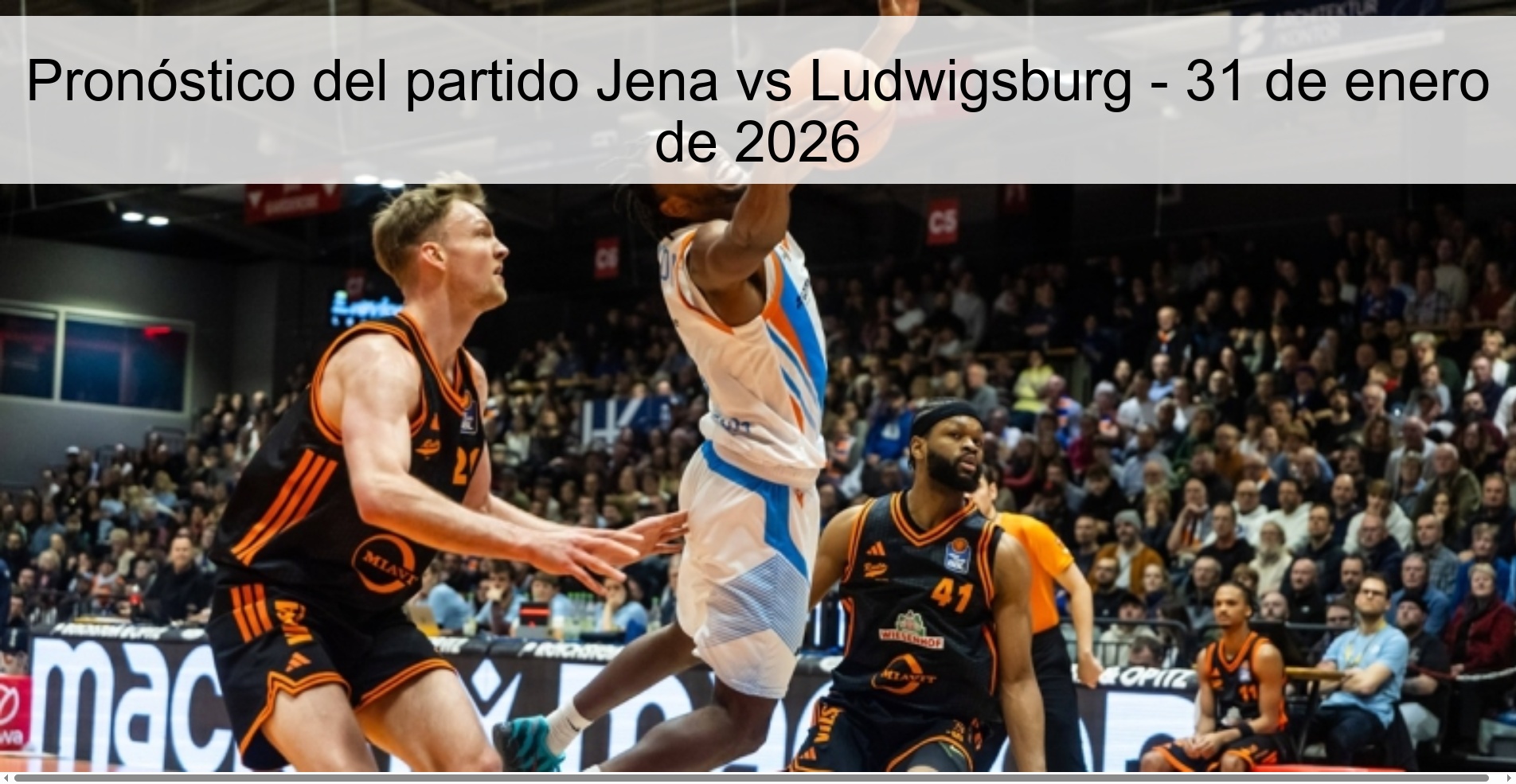 Pronóstico del partido Jena vs Ludwigsburg - 31 de enero de 2026 Pronóstico del partido Jena vs Ludwigsburg - 31 de enero de 2026