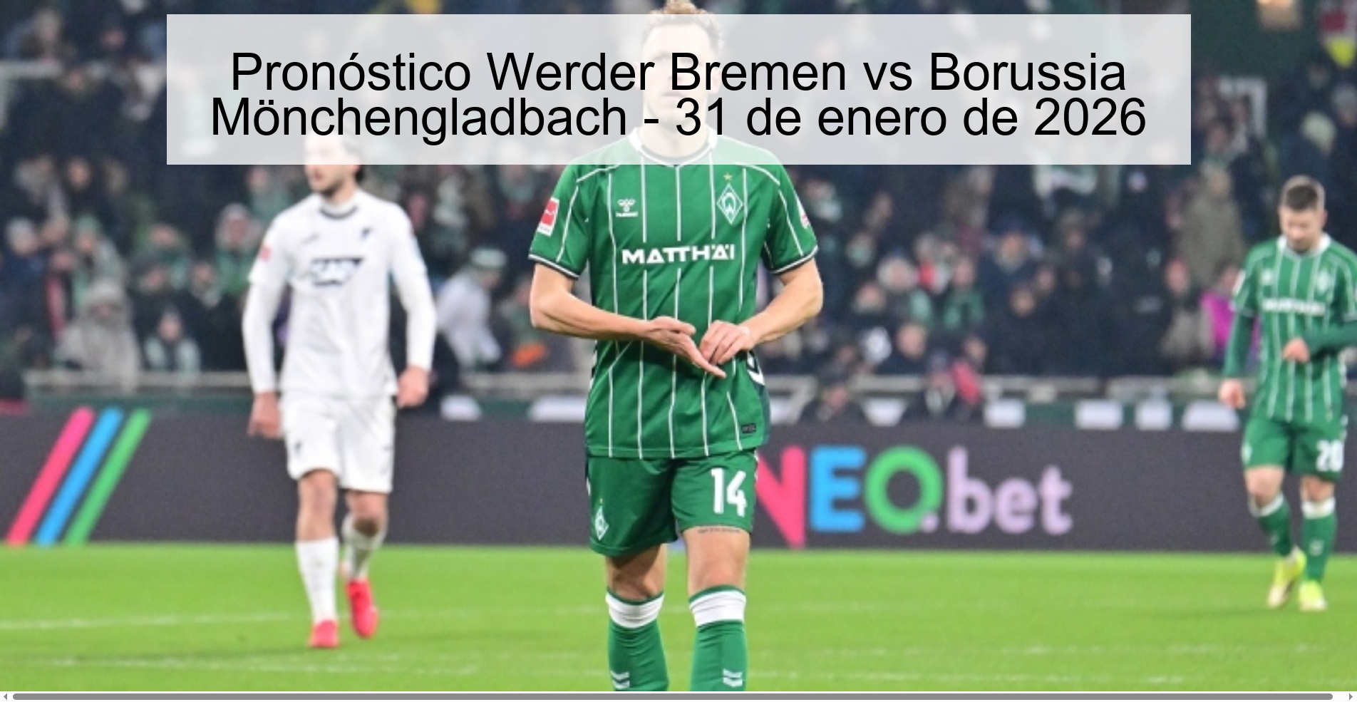 Werder Bremen vs Borussia Mönchengladbach Prediction – January 31, 2026