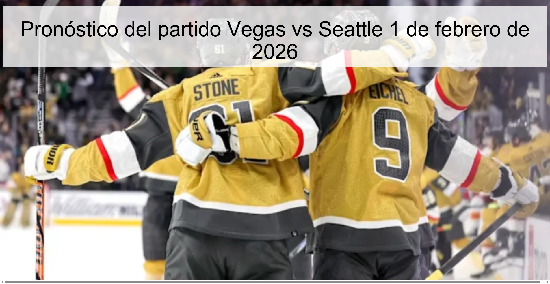 Pronóstico del partido Vegas vs Seattle 1 de febrero de 2026