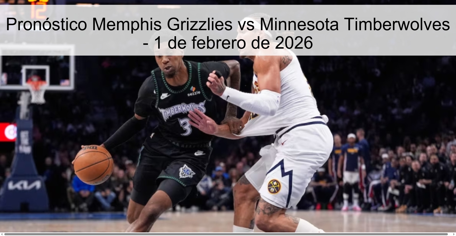 Pronóstico Memphis Grizzlies vs Minnesota Timberwolves - 1 de febrero de 2026