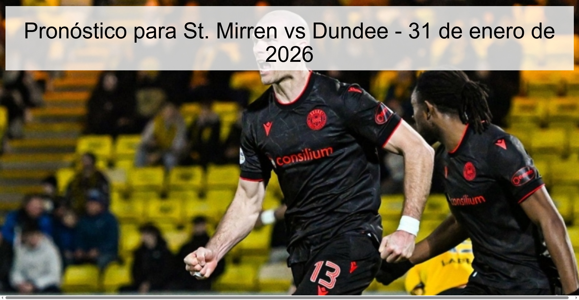 Pronóstico para St. Mirren vs Dundee - 31 de enero de 2026