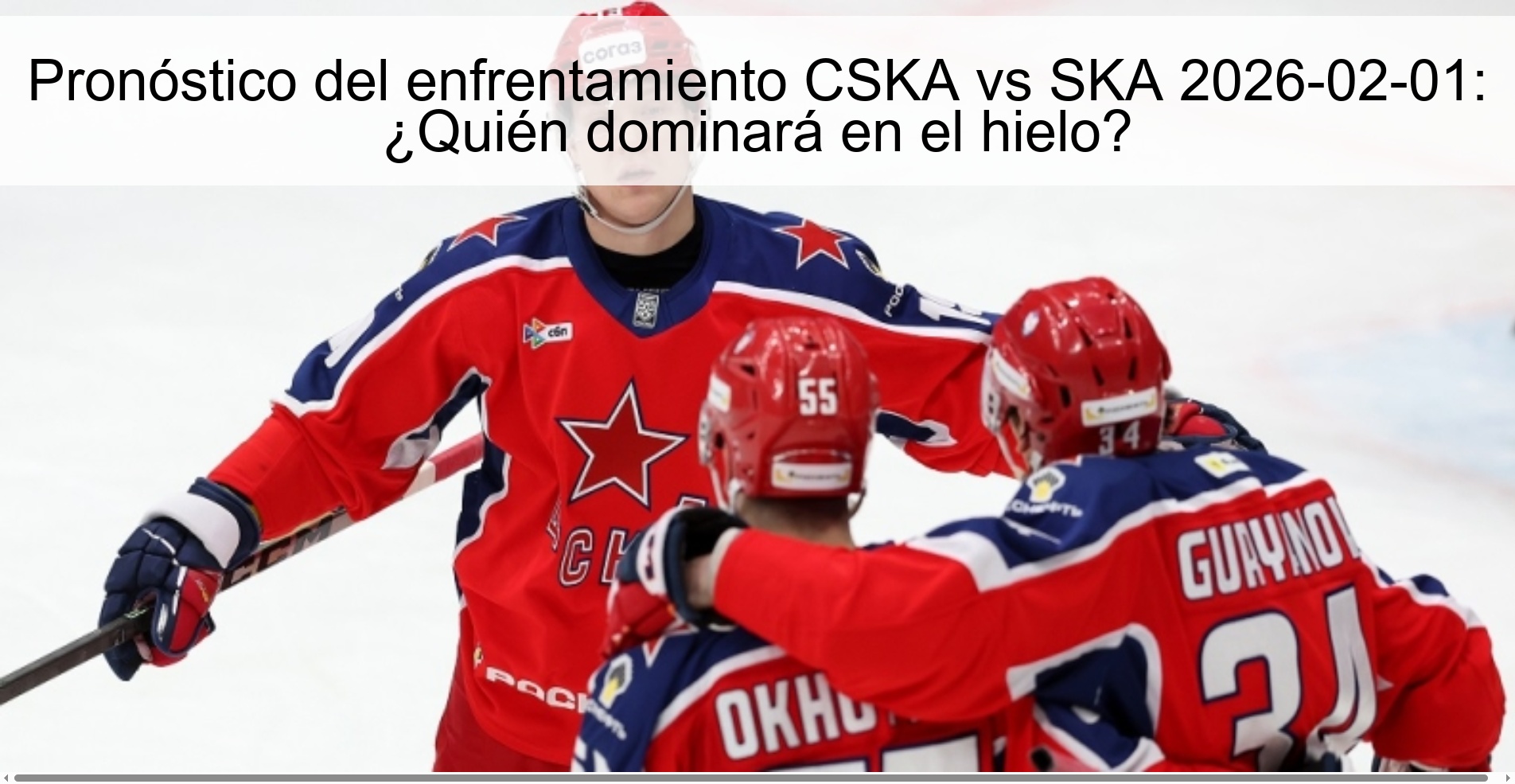 Pronóstico del enfrentamiento CSKA vs SKA 2026-02-01: ¿Quién dominará en el hielo? Pronóstico del enfrentamiento CSKA vs SKA 2026-02-01: ¿Quién dominará en el hielo?