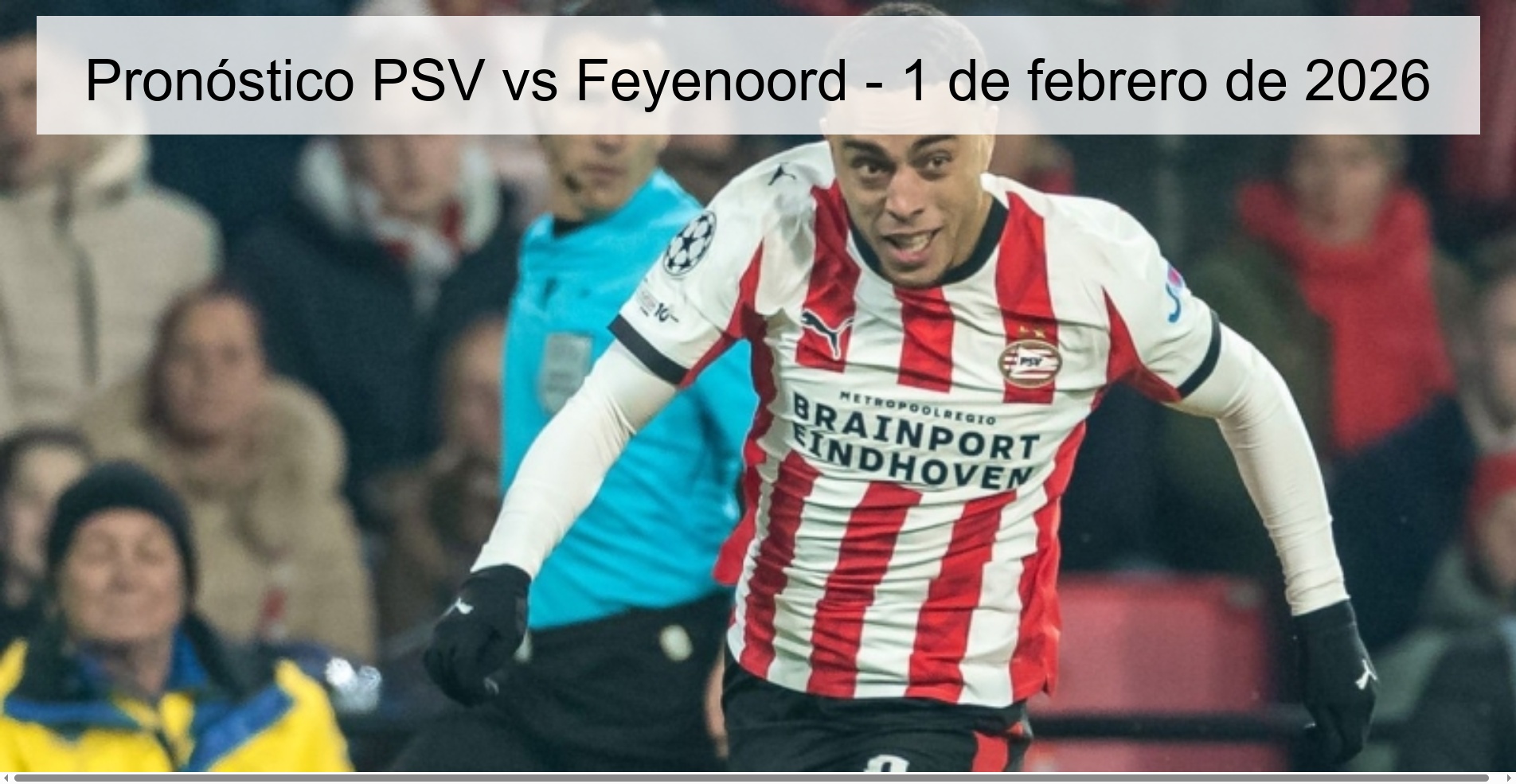 Pronóstico PSV vs Feyenoord - 1 de febrero de 2026 Pronóstico PSV vs Feyenoord - 1 de febrero de 2026