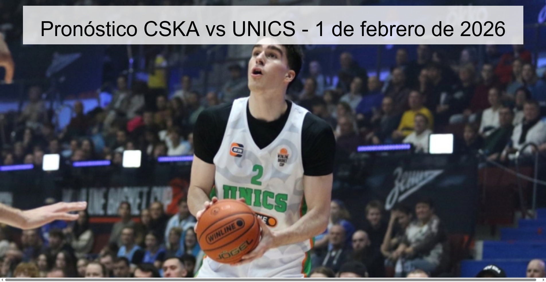 Pronóstico CSKA vs UNICS - 1 de febrero de 2026