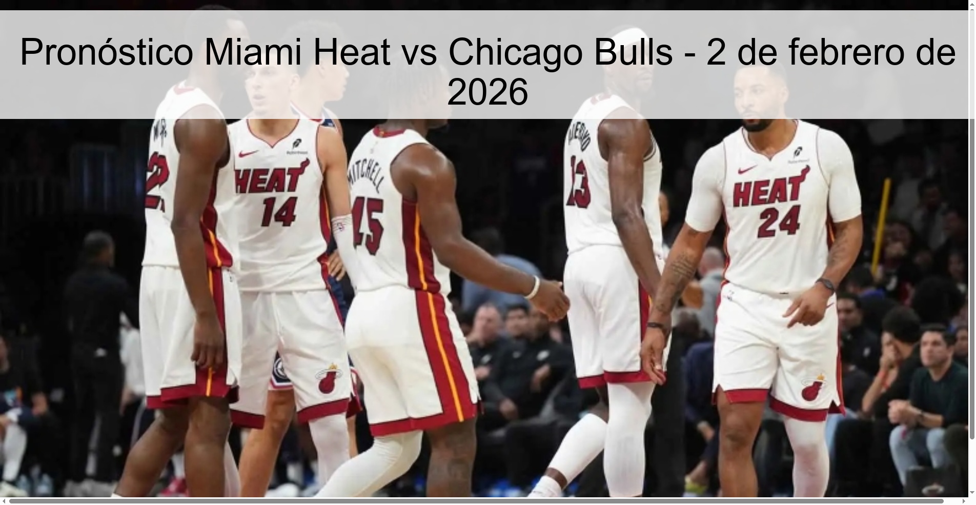 Pronóstico Miami Heat vs Chicago Bulls - 2 de febrero de 2026