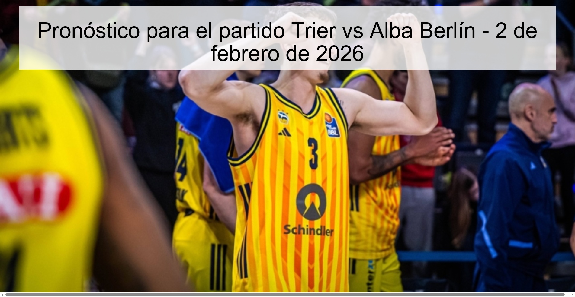 Pronóstico para el partido Trier vs Alba Berlín - 2 de febrero de 2026