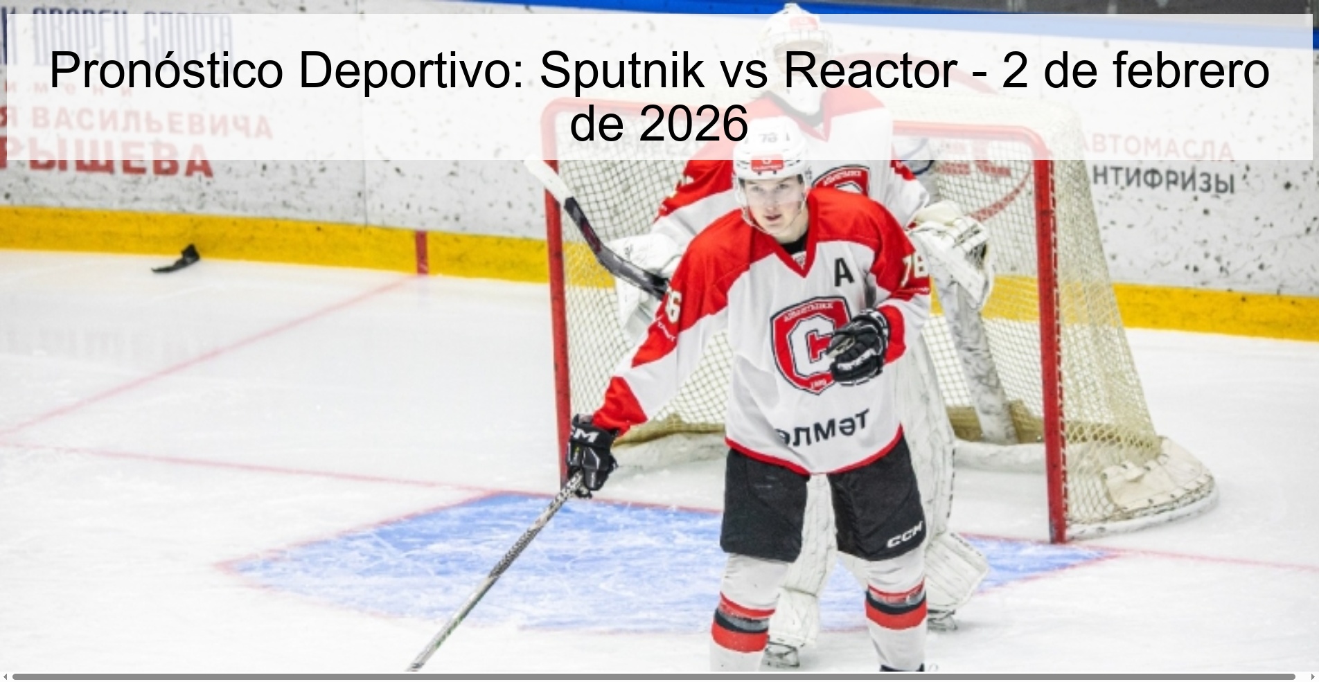 Pronóstico Deportivo: Sputnik vs Reactor - 2 de febrero de 2026