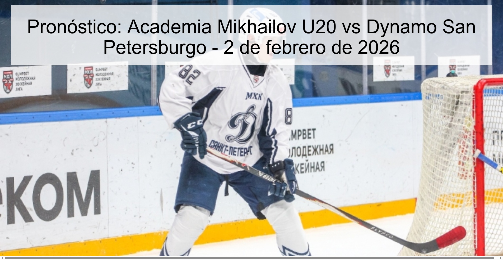 Pronóstico: Academia Mikhailov U20 vs Dynamo San Petersburgo - 2 de febrero de 2026