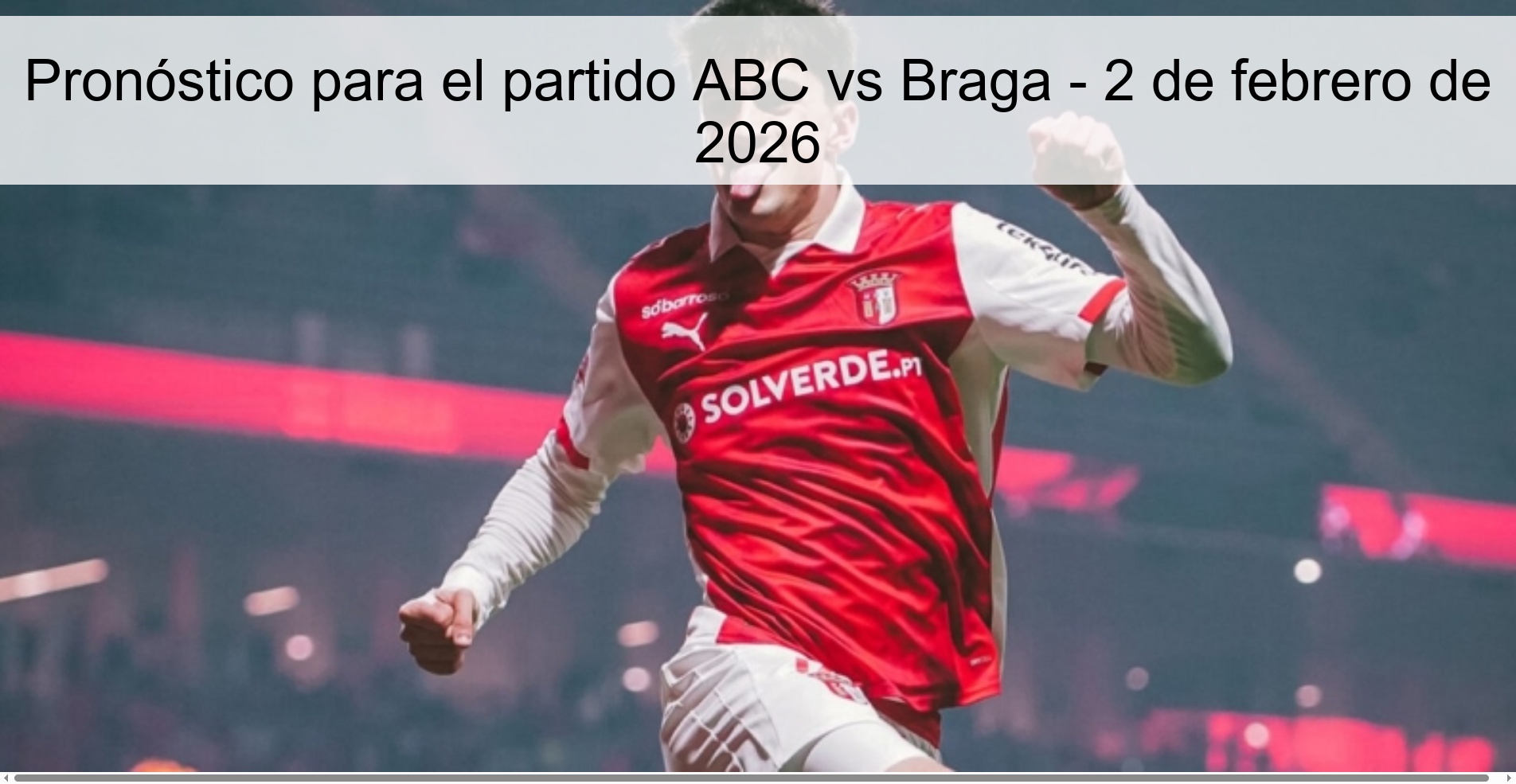 Prediction for the ABC vs Braga match - February 2, 2026