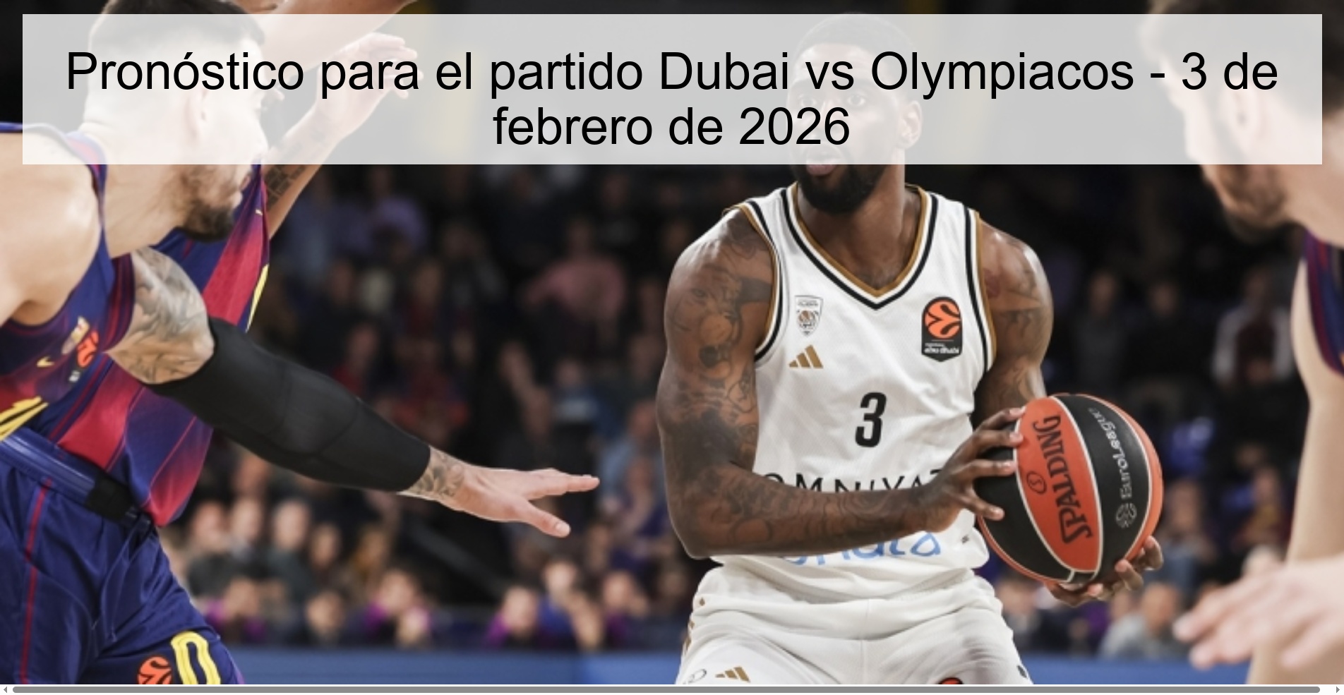 Prediction for the match Dubai vs Olympiacos - February 3, 2026