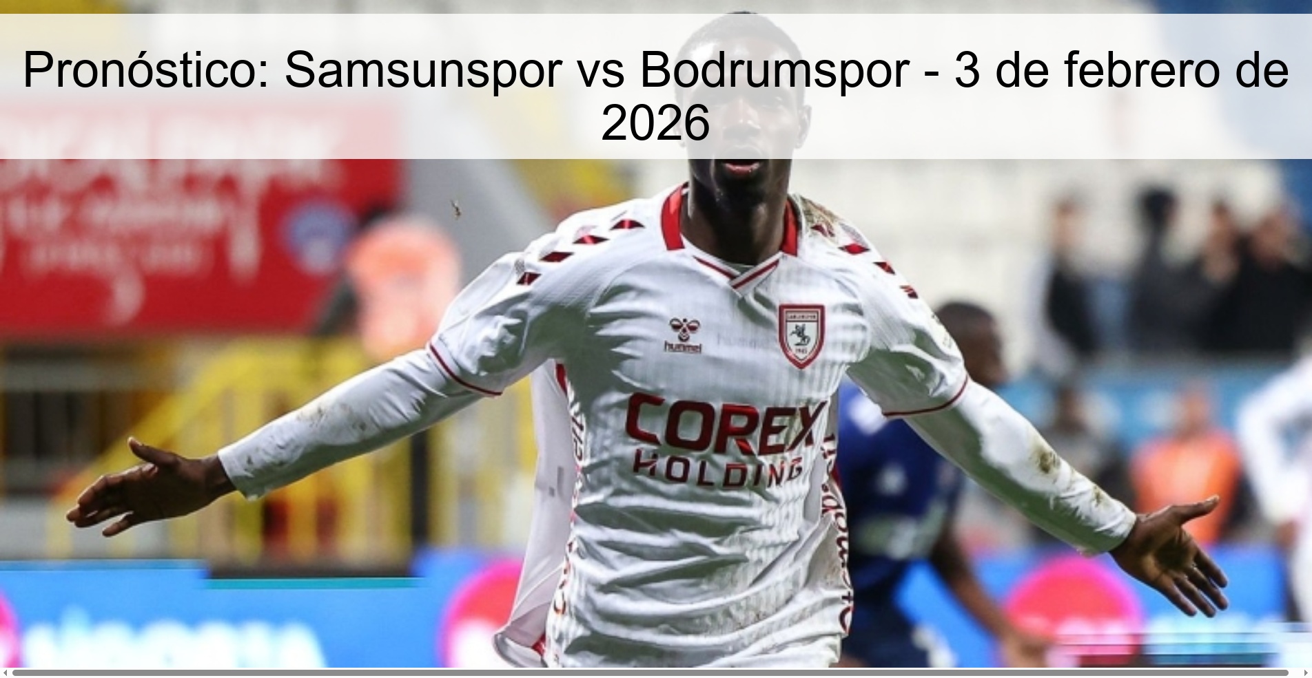 Pronóstico: Samsunspor vs Bodrumspor - 3 de febrero de 2026