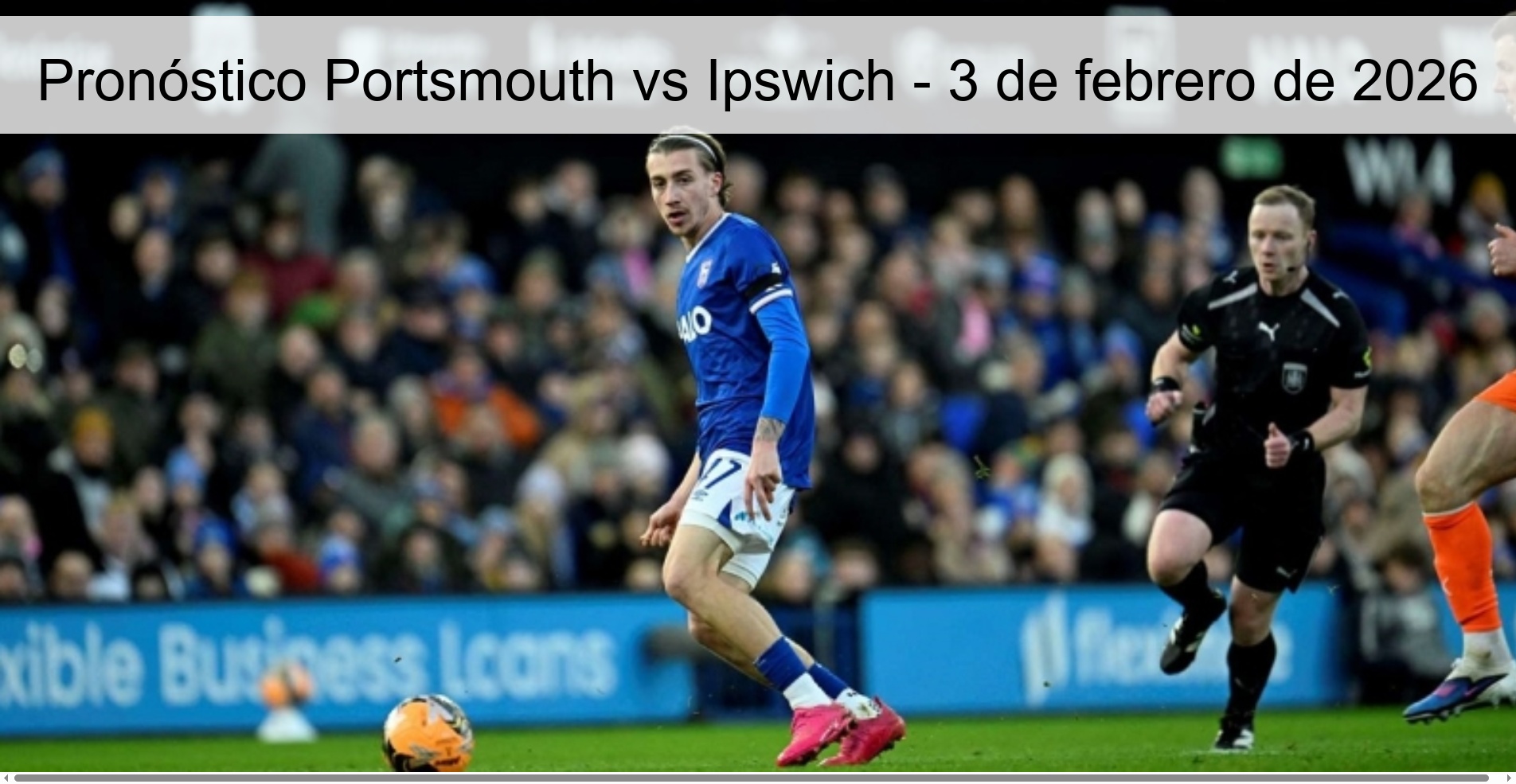Pronóstico Portsmouth vs Ipswich - 3 de febrero de 2026