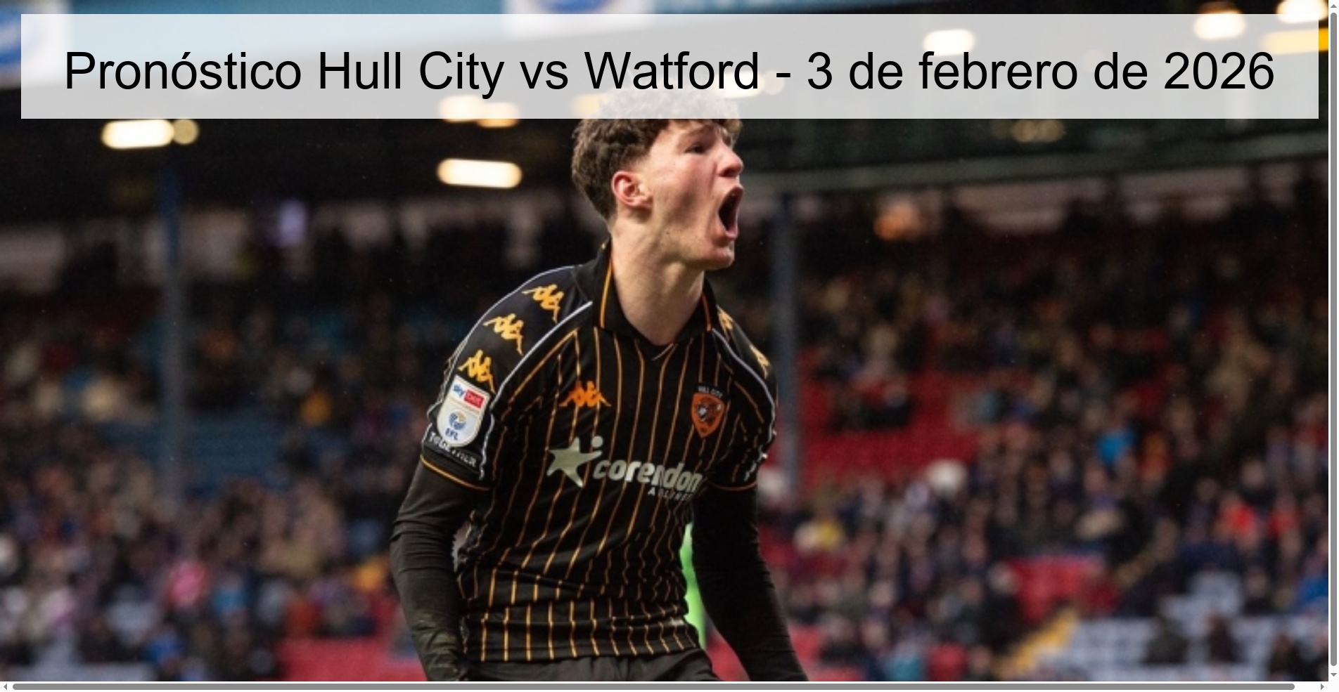 Pronóstico Hull City vs Watford - 3 de febrero de 2026