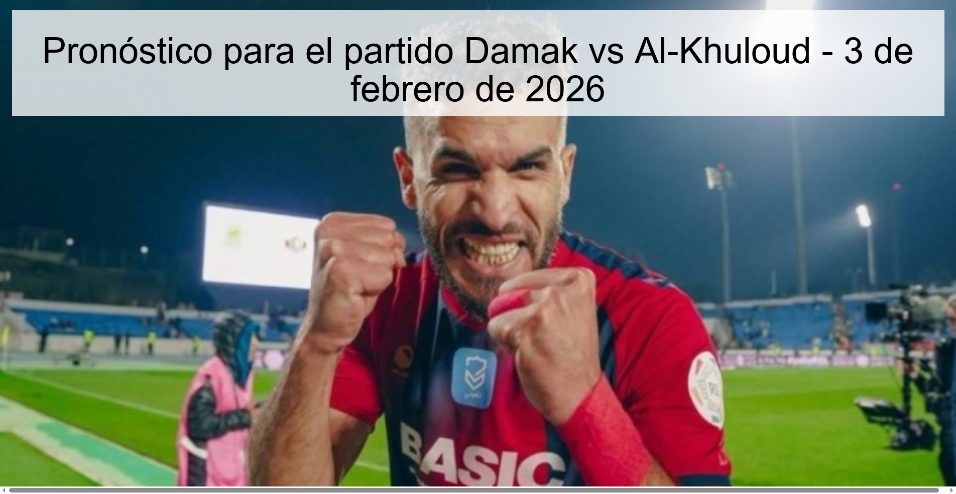 Prediction for the match Damak vs Al-Khuloud - February 3, 2026