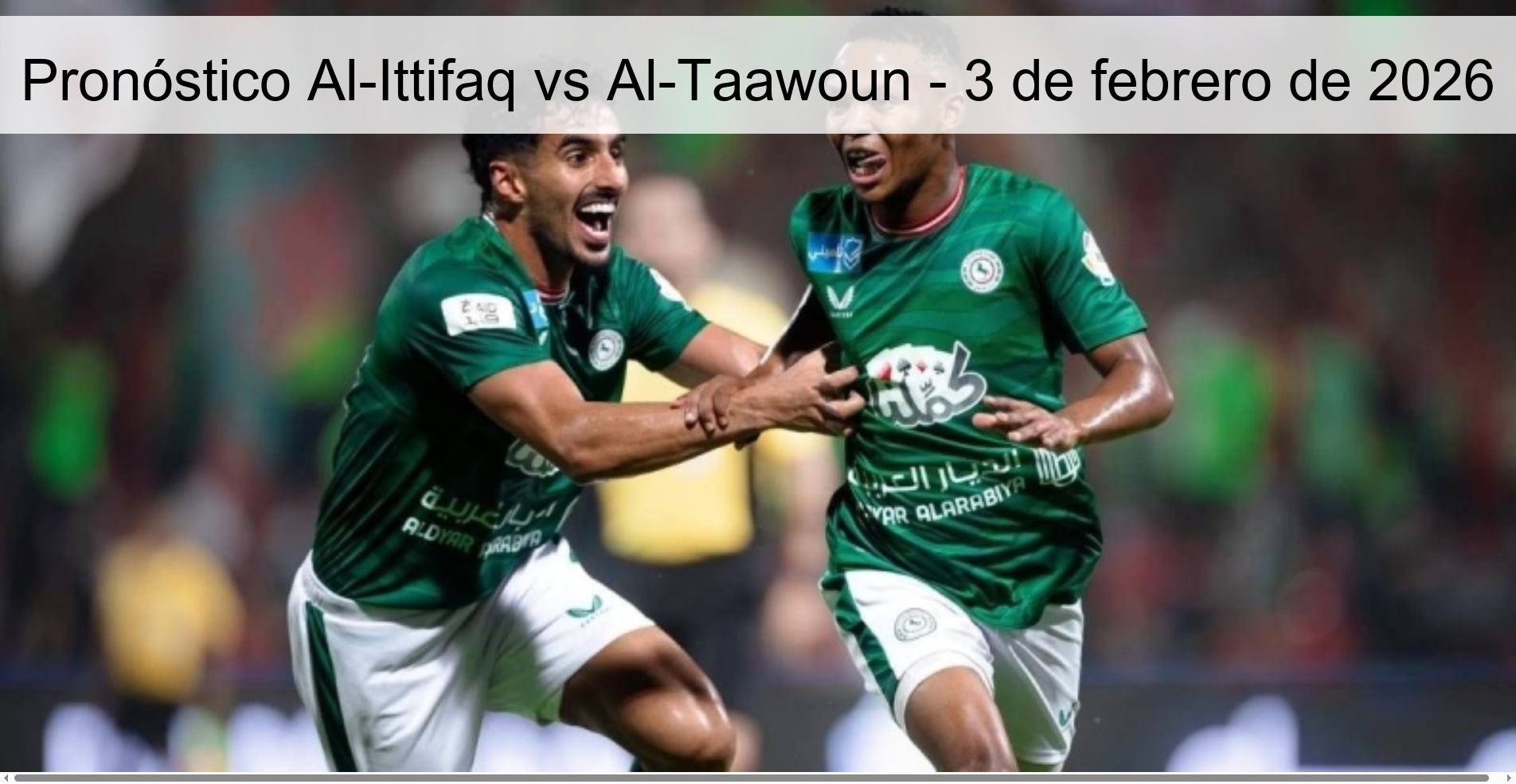 Al-Ittifaq vs Al-Taawoun Prediction – February 3, 2026