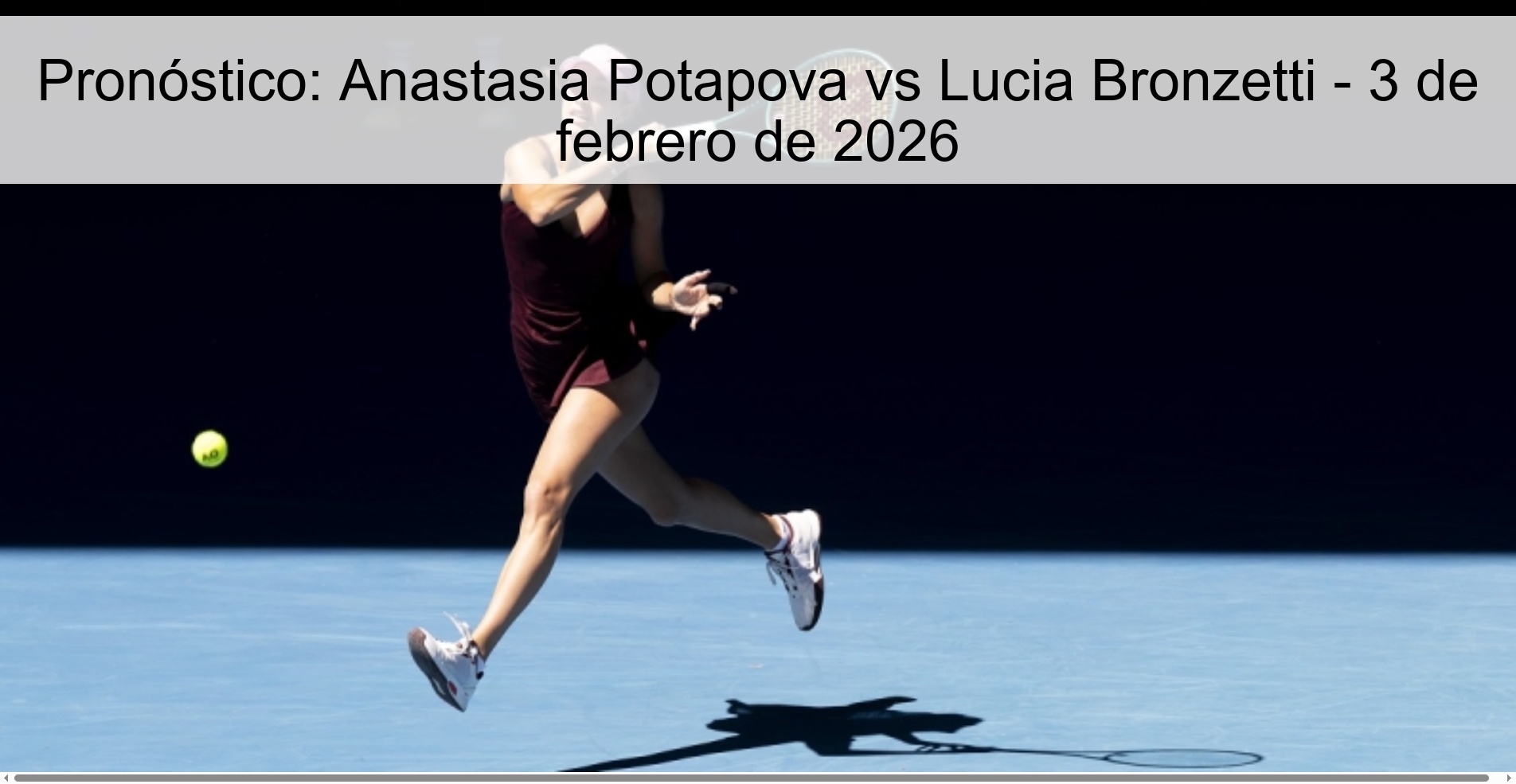 Prediction: Anastasia Potapova vs Lucia Bronzetti – February 3, 2026
