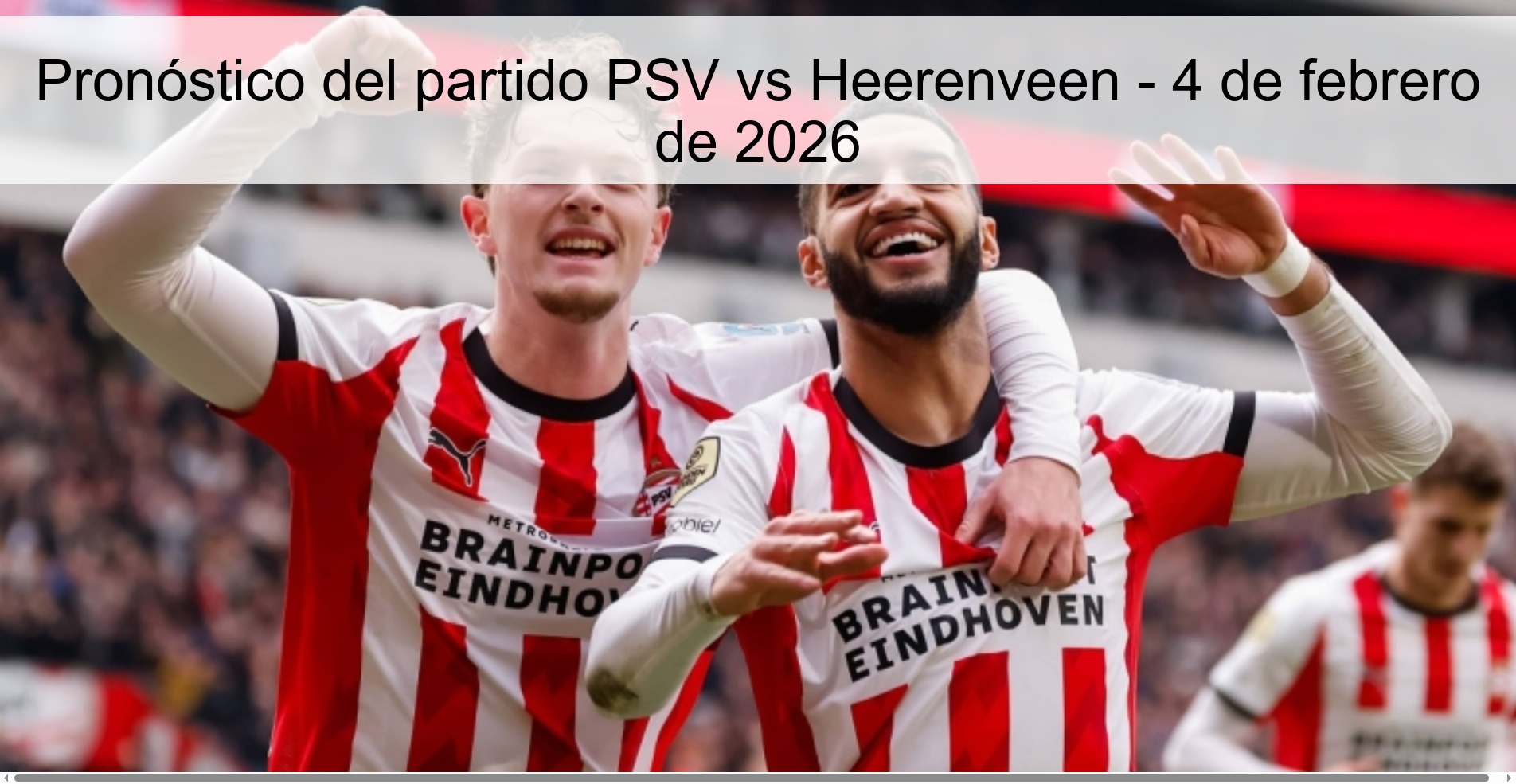 PSV vs Heerenveen Prediction – February 4, 2026