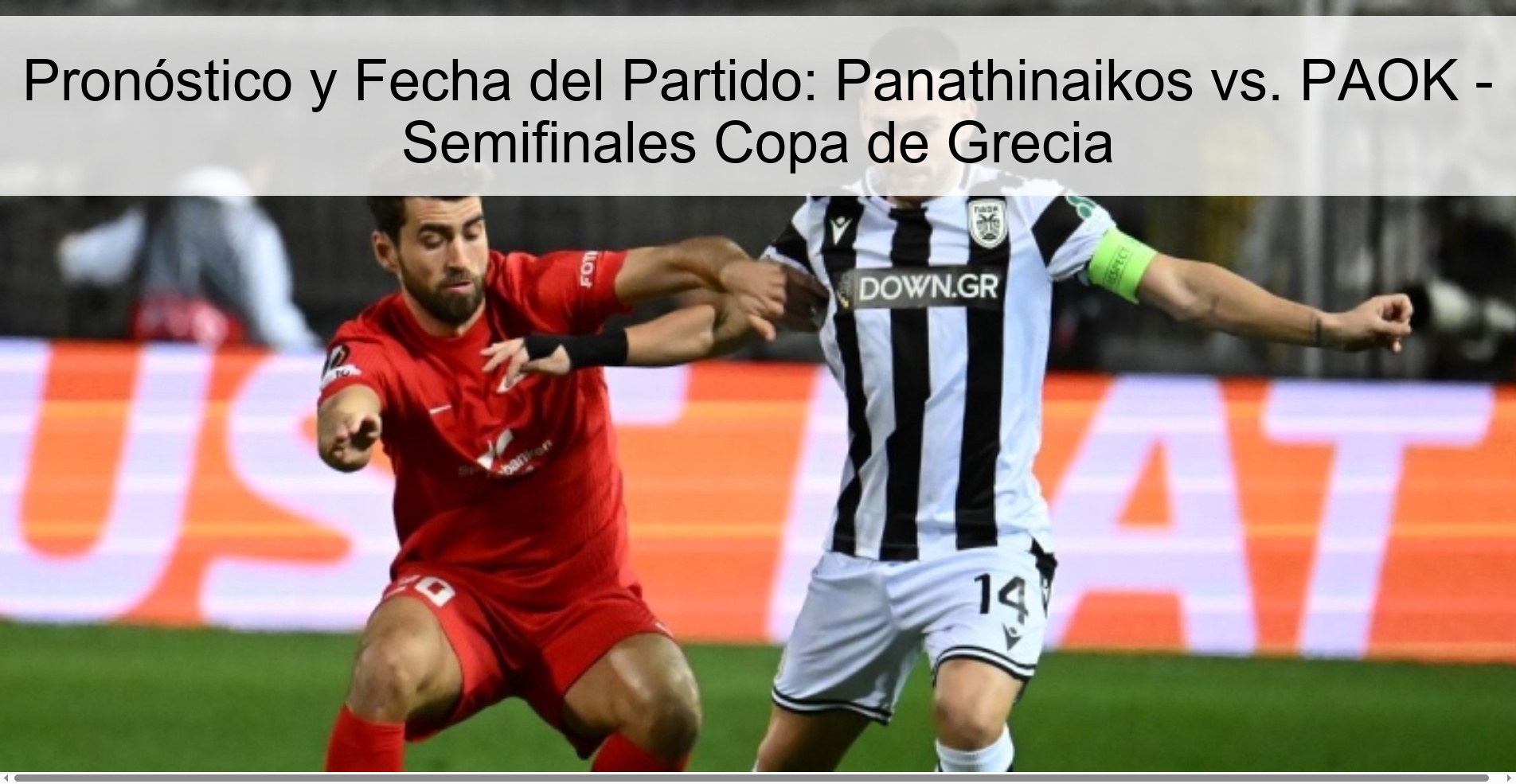 Pronóstico y Fecha del Partido: Panathinaikos vs. PAOK - Semifinales Copa de Grecia