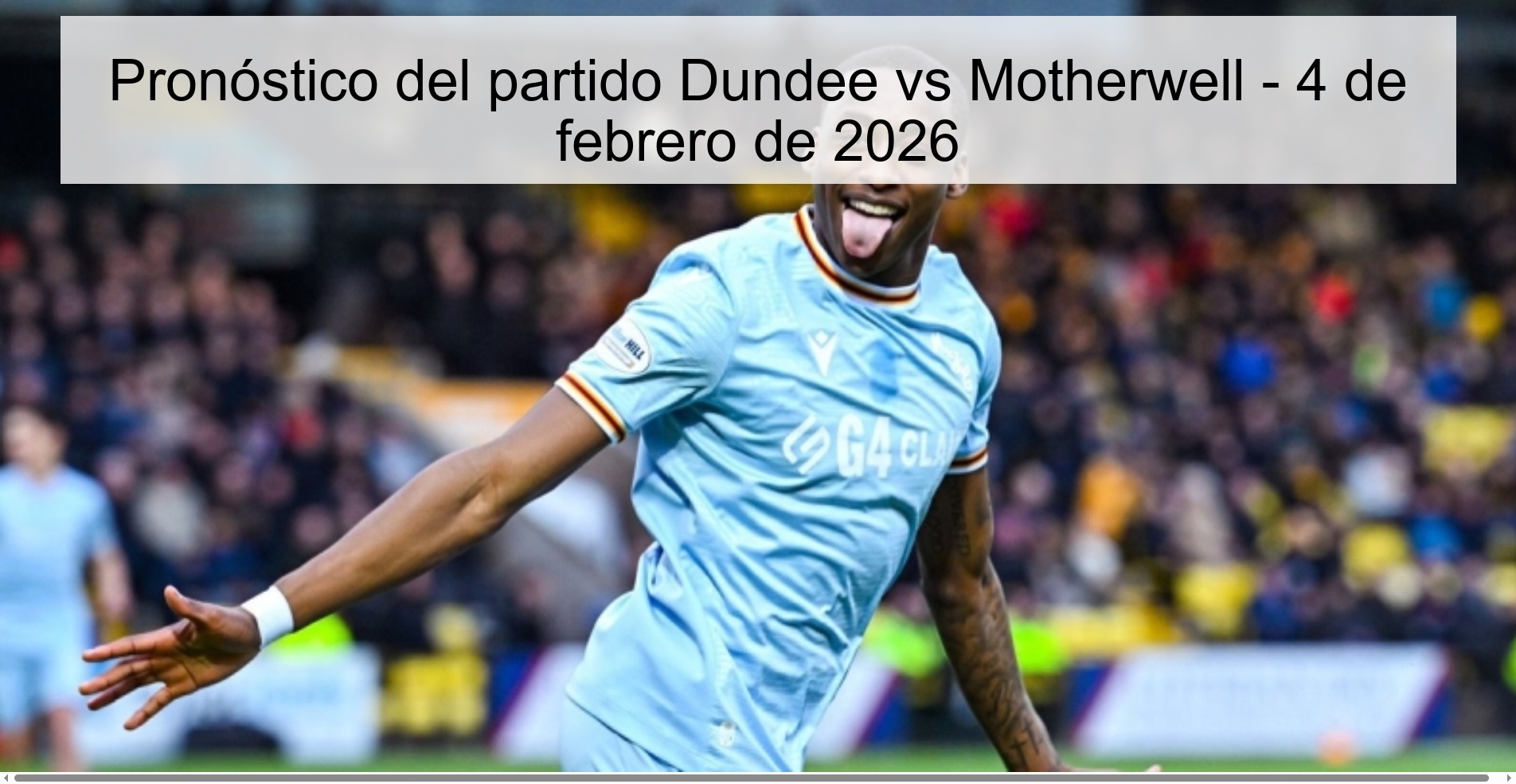 Pronóstico del partido Dundee vs Motherwell - 4 de febrero de 2026