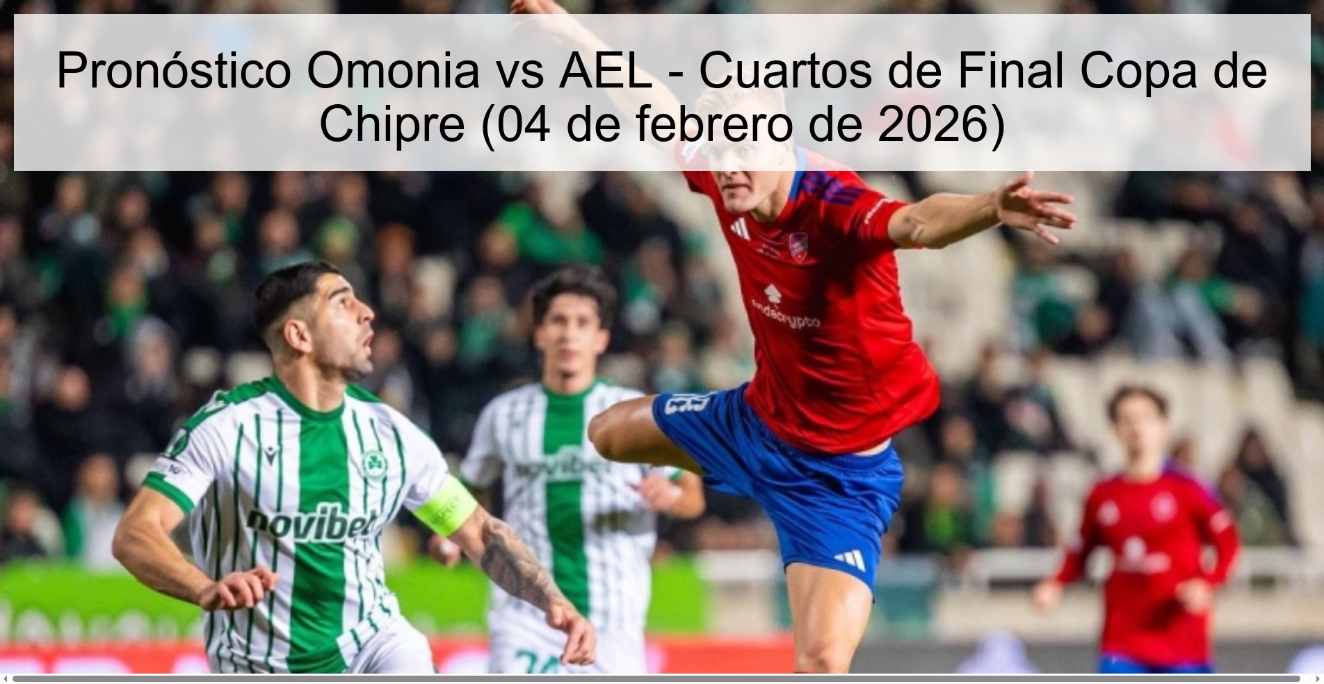 Omonia vs AEL Prediction - Cyprus Cup Quarterfinals (February 4, 2026)
