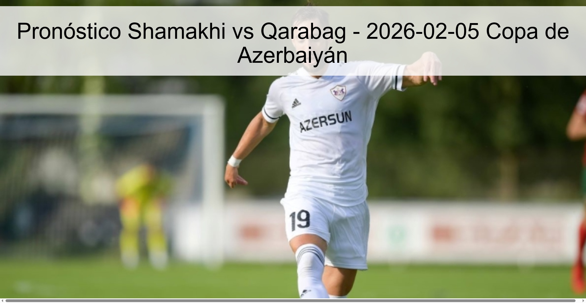 Shamakhi vs Qarabag Prediction - 2026-02-05 Azerbaijan Cup
