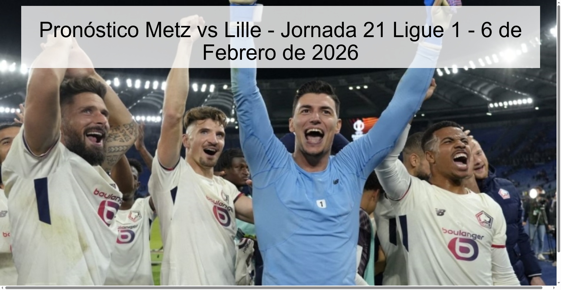 Metz vs Lille Prediction - Matchday 21 Ligue 1 - February 6, 2026
