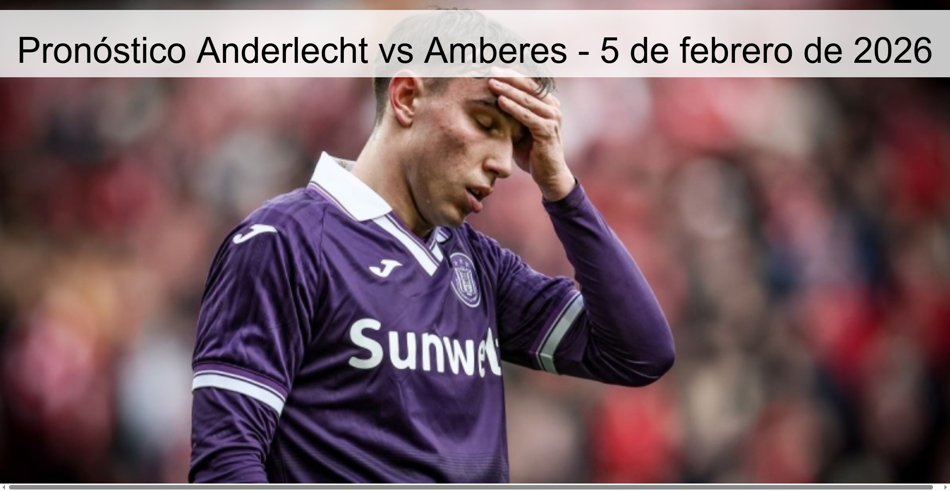 Pronóstico Anderlecht vs Amberes - 5 de febrero de 2026