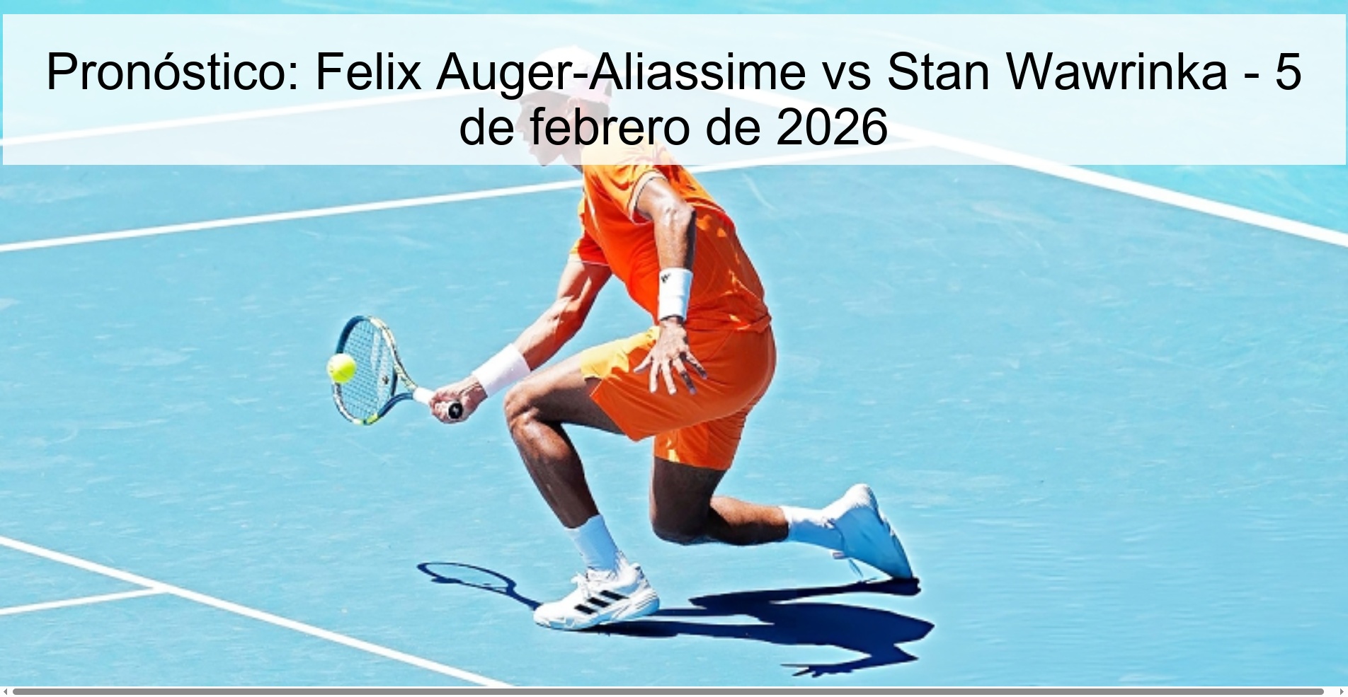 Prediction: Felix Auger-Aliassime vs Stan Wawrinka – February 5, 2026