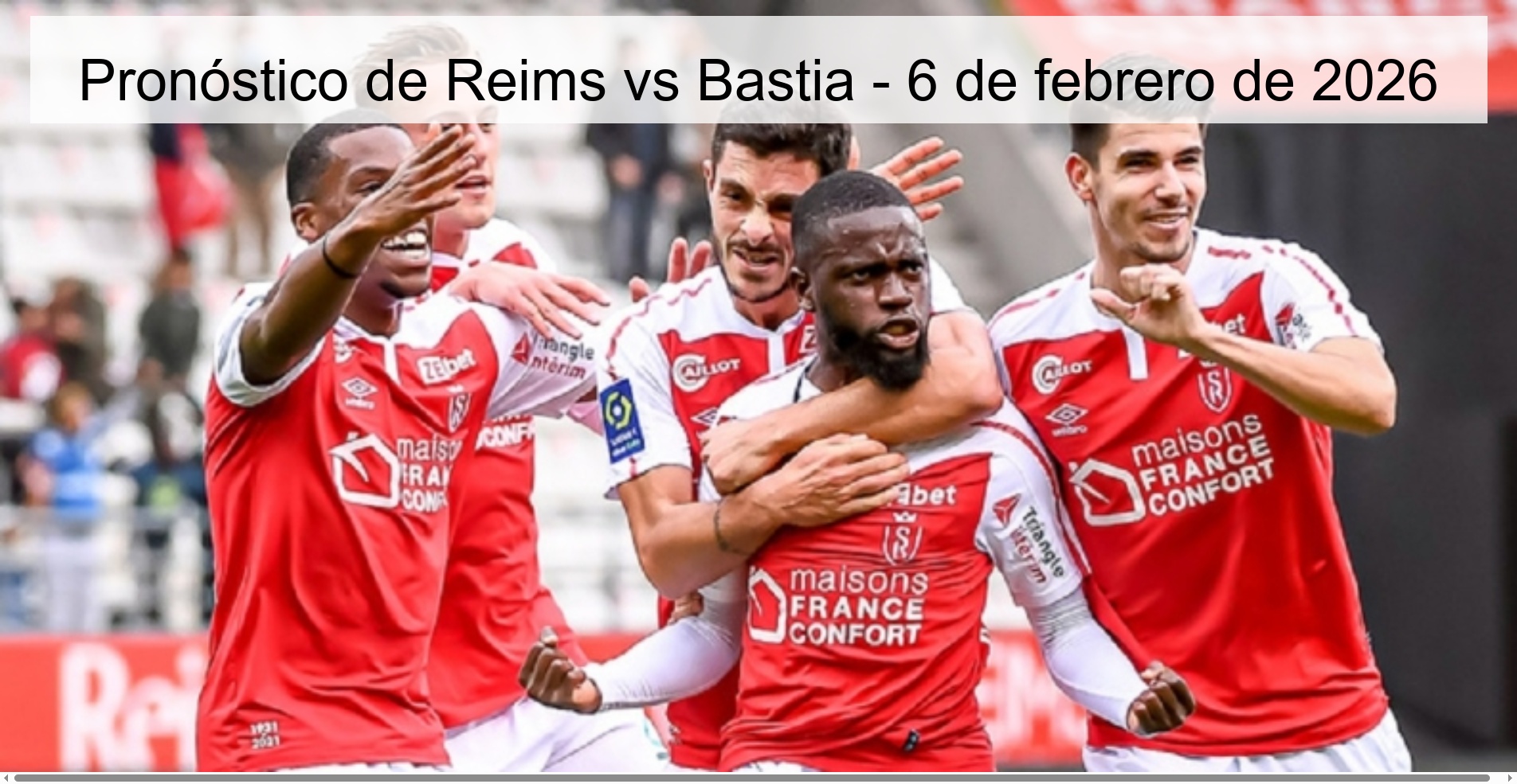 Reims vs Bastia Prediction – February 6, 2026