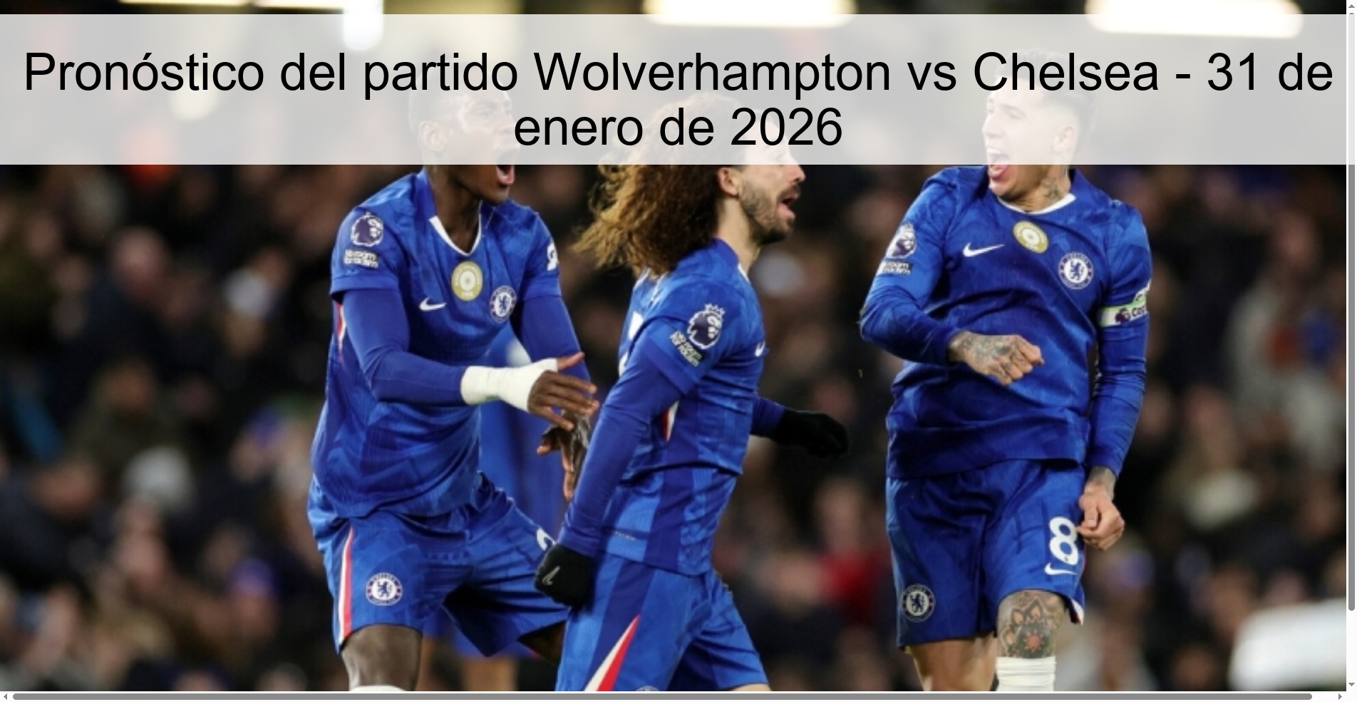Pronóstico del partido Wolverhampton vs Chelsea - 31 de enero de 2026 Pronóstico del partido Wolverhampton vs Chelsea - 31 de enero de 2026